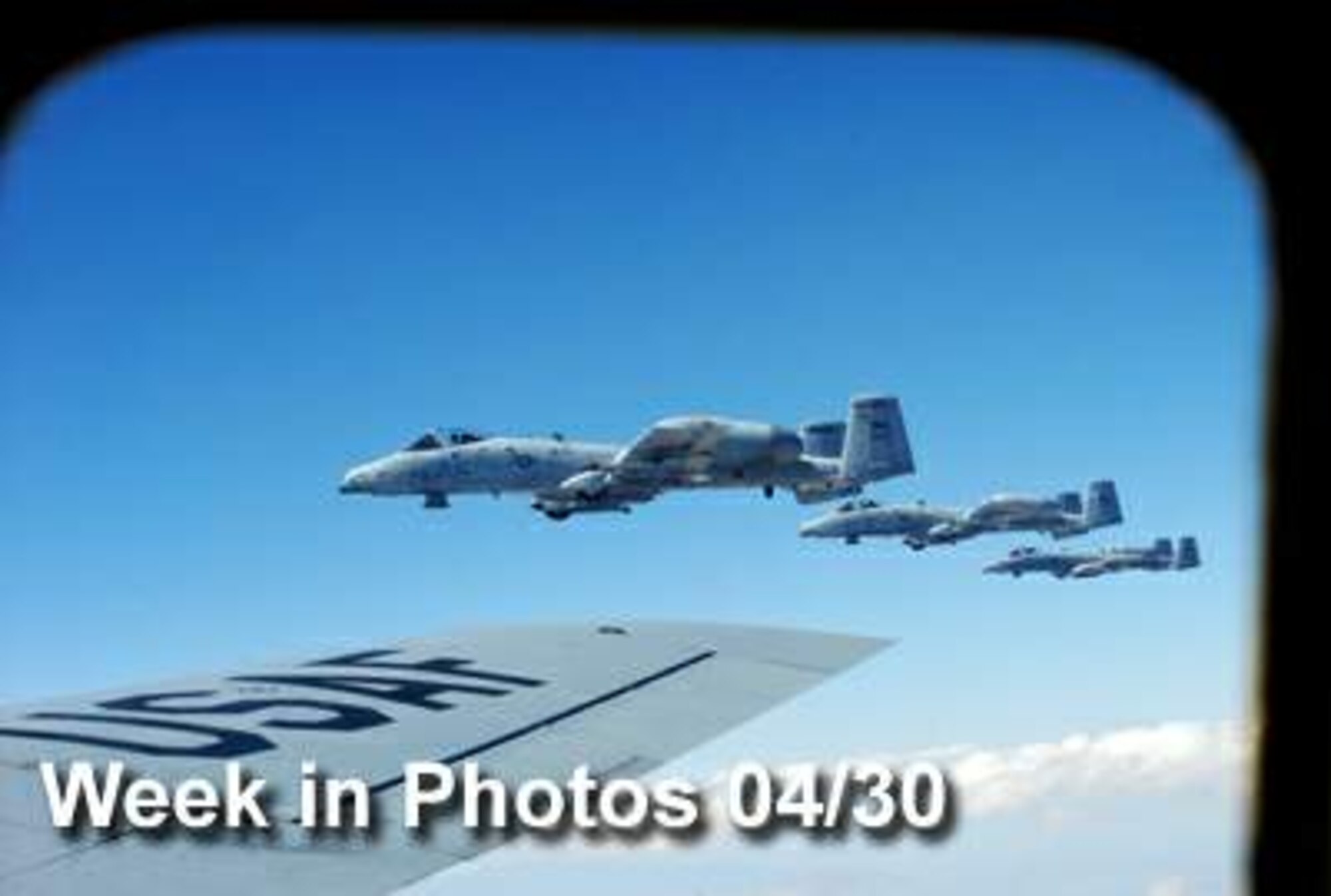 Air Force Week in Photos for April 30, 2010, highlights photos from around the Air Force. In this photo by Airman Jerilyn Quintanilla, three A-10 Thunderbolt IIs fly an refueling training mission over Southern Arizona.   (U.S. Air Force photo illustration)