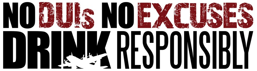 No DUIs, No Excuses, Drink Responsibly