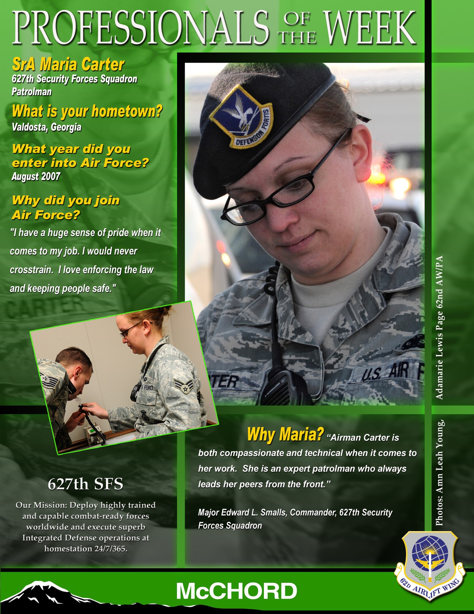 "Airman Carter is both compassionate and technical when it comes to her work. She is an expert patrolman who always leads her peers from the front." Major Edward L. Smalls, Commander, 627th Security Forces Squadron. (U.S. Air Force graphic/Adamarie Lewis-Page)