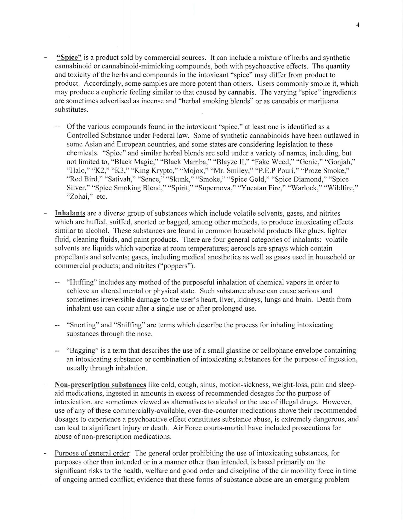 Air Mobility Command Commander, signed a general order prohibiting all military members assigned or attached to AMC from using intoxicating substances. 

