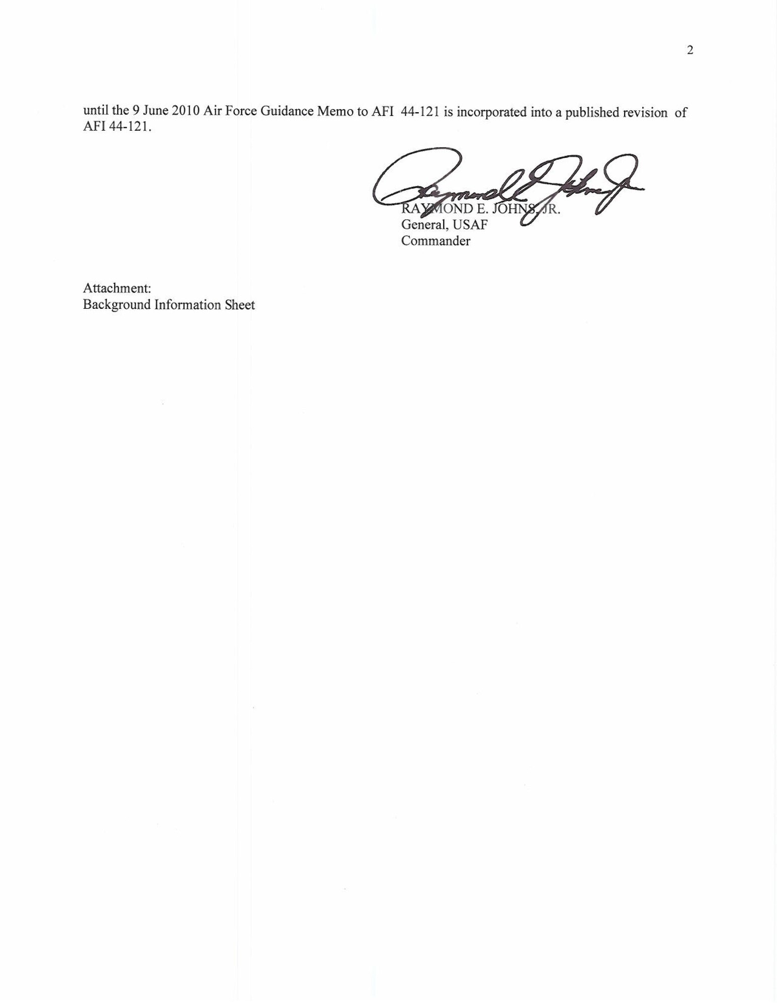 Air Mobility Command Commander, signed a general order prohibiting all military members assigned or attached to AMC from using intoxicating substances. 

