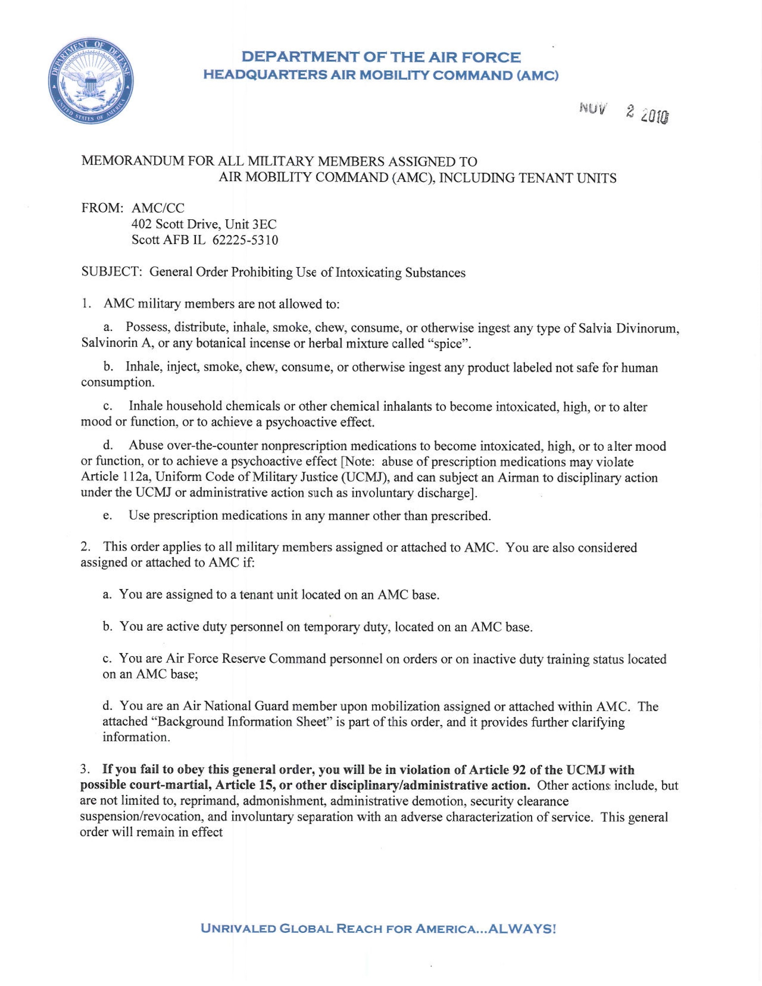 Air Mobility Command Commander, signed a general order prohibiting all military members assigned or attached to AMC from using intoxicating substances. 

