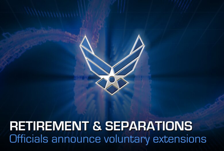 Voluntary separation, retirement programs extended > Air Force's