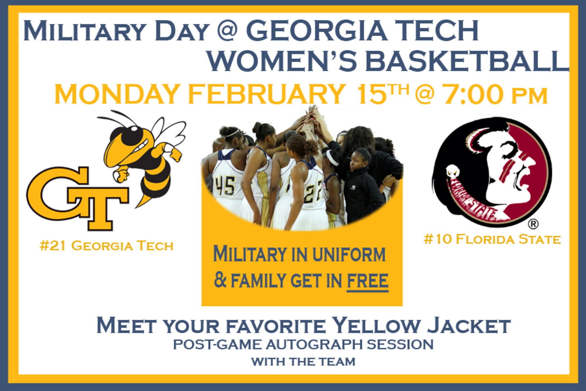 It's Military Day at the Georgia Tech Women's Basketball game versus Florida State. Military members in uniform and their family get in free.  