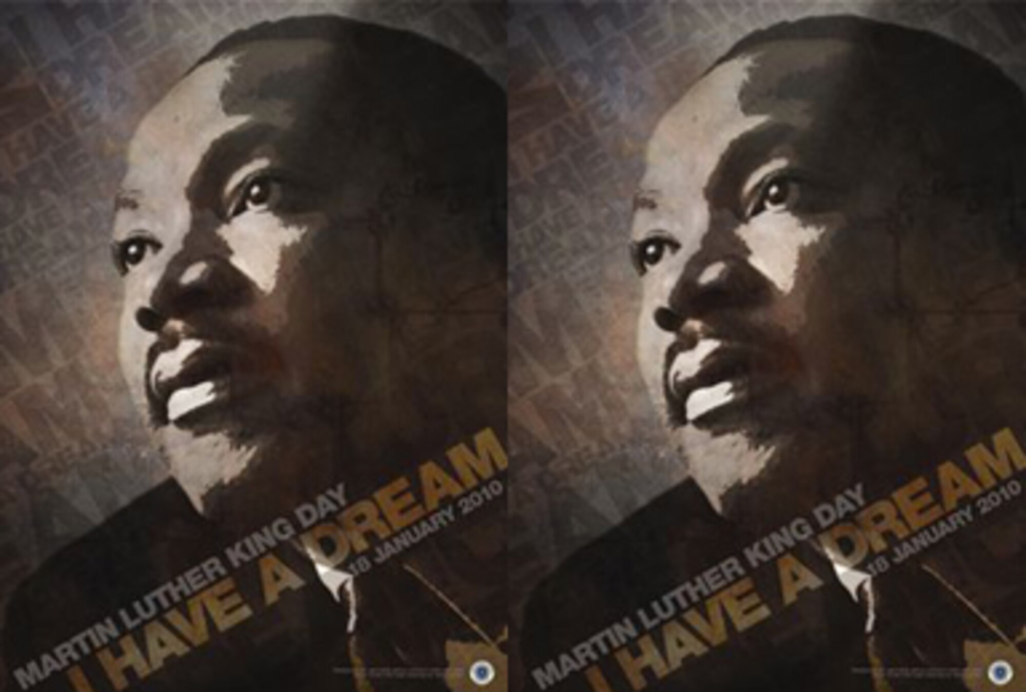 Jan. 18 is Martin Luther King, Jr. Day. (U.S. Air Force graphic by: J. Luke Borland, Defense Media Activity-San Antonio) This poster is available up to 18x24 inches at 300 ppi. Air Force Link does not provide printed posters but a PDF version for printing commercially or on office printers is also available. Requests can be made to afgraphics@dma.mil. Please specify the title and numberAFG-100106-006.