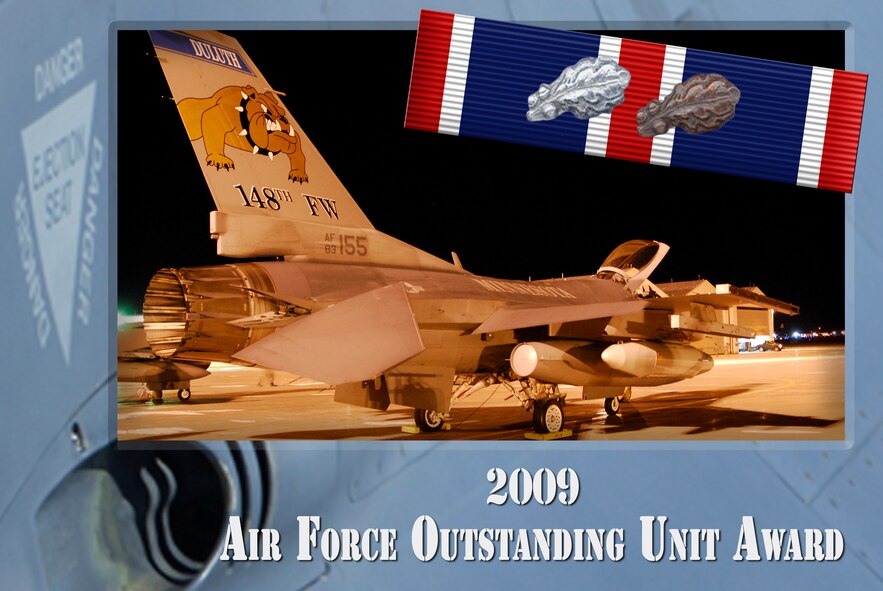 The 148th Fighter Wing earned the 2009 Air Force Outstanding Unit Award (AFOUA) for its accomplishments from November 1, 2008 to October 30, 2009. 