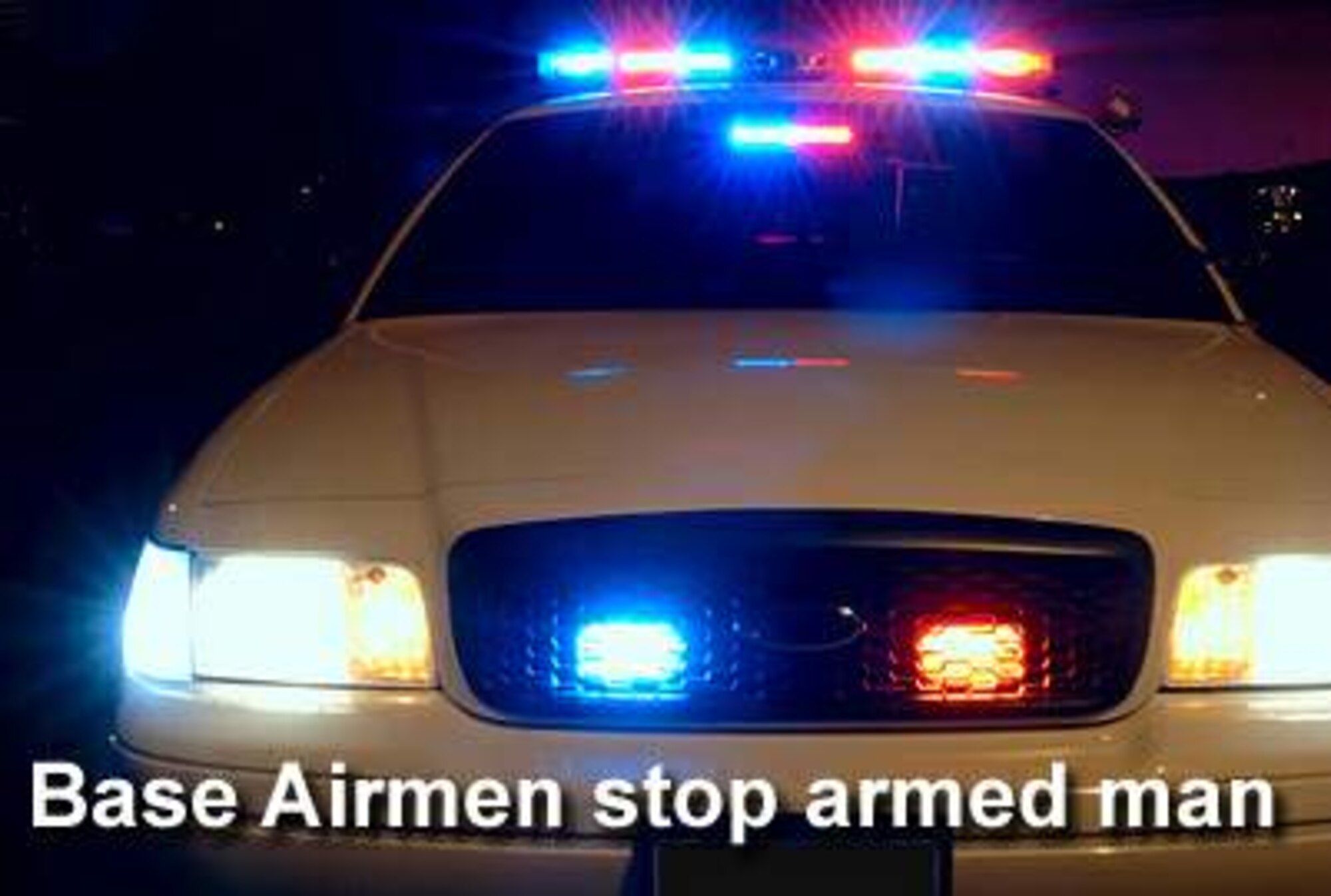 Airmen from the 82nd Security Forces Squadron disarmed a man after they received a report of someone carrying a weapon near a building at 9:20 p.m. March 7 at Sheppard Air Force Base, Texas. (U.S. Air Force photo illustration)
