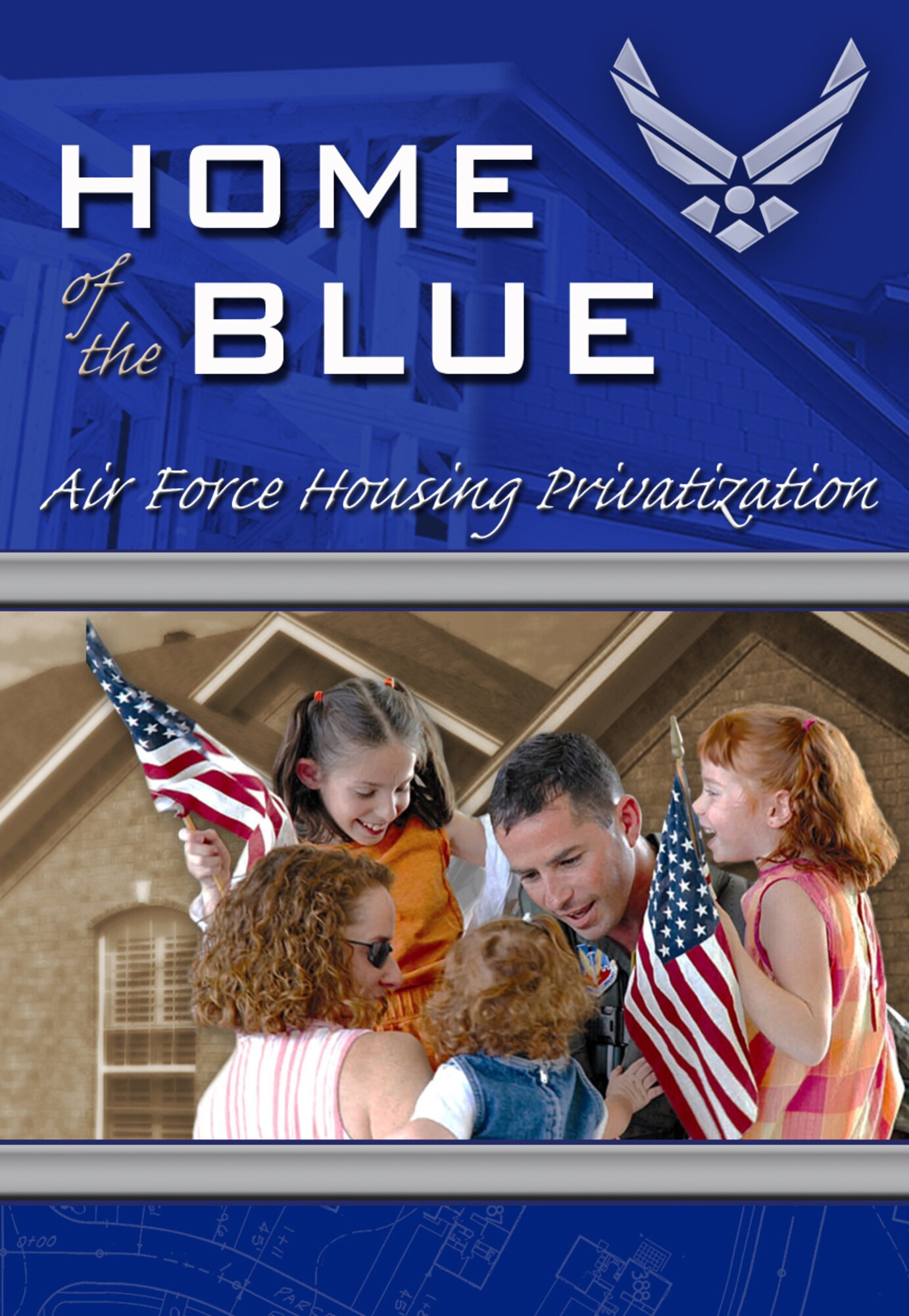 The "Home of the Blue" campaign is a Year of the Air Force Family initiative showcasing the successes and benefits of the housing privatization program that hugely contributes to the quality of life for Airmen and their families. (U.S. Air Force graphic)