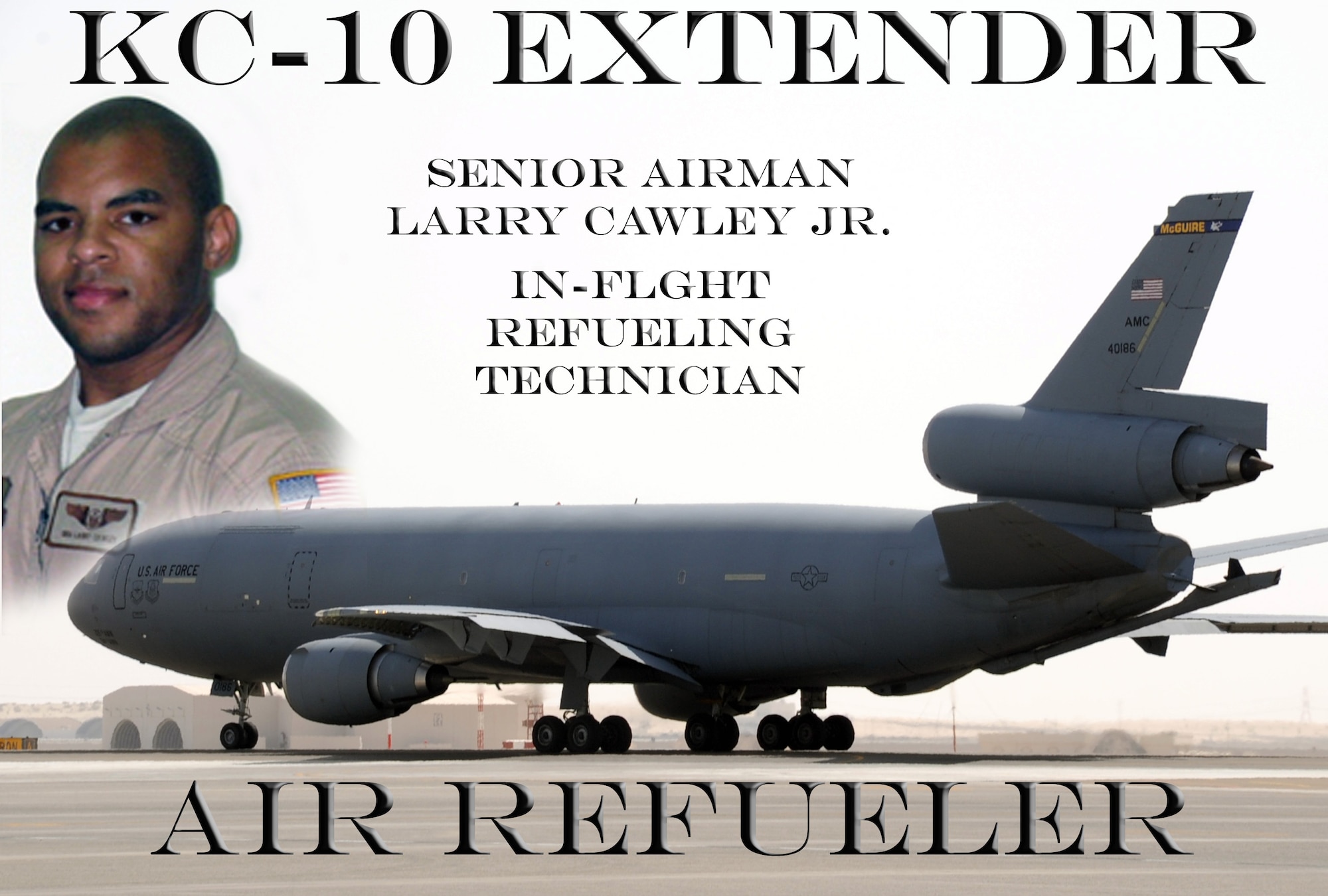 Senior Airman Larry Cawley Jr is an in-flight refueling technician, or boom operator, with the 908th Expeditionary Air Refueling Squadron at a non-disclosed base in Southwest Asia. As a boom operator, he supports a mission that in 2009 hit unprecedented heights. During that time, the 908th EARS flew 4,760 combat air refueling missions offloading more than 422 million gallons of fuel to more than 31,400 aircraft. Airman Cawley is deployed from Joint Base McGuire-Dix-Lakehurst, N.J., and his hometown is Pine Bluff, Ark. (U.S. Air Force Photo Illustration/Master Sgt. Scott T. Sturkol/Released)