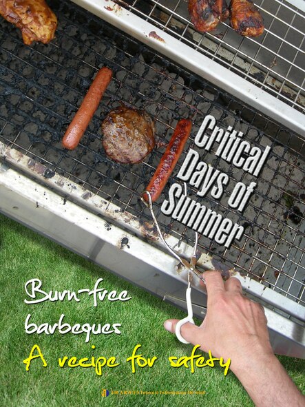 Burn-free barbeques. A recipe for safety. The poster was produced as part of the 101 Critical Days of Summer campaign. (U.S. Air Force graphic by Gary Rogers) 
