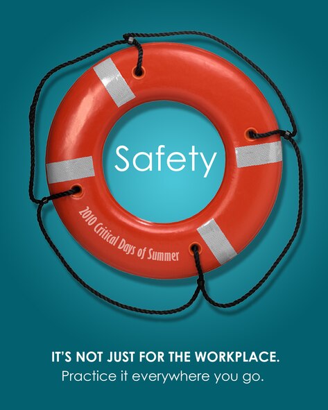 MOODY AIR FORCE BASE, Ga. -- The 2010 Critical Days of Summer campaign kicks off May 28 and ends Sept. 7.  Moody members are reminded to practice safety in everything they do, on- and off-duty. (U.S. Air Force illustration by Staff Sgt. Elizabeth Rissmiller/RELEASED)