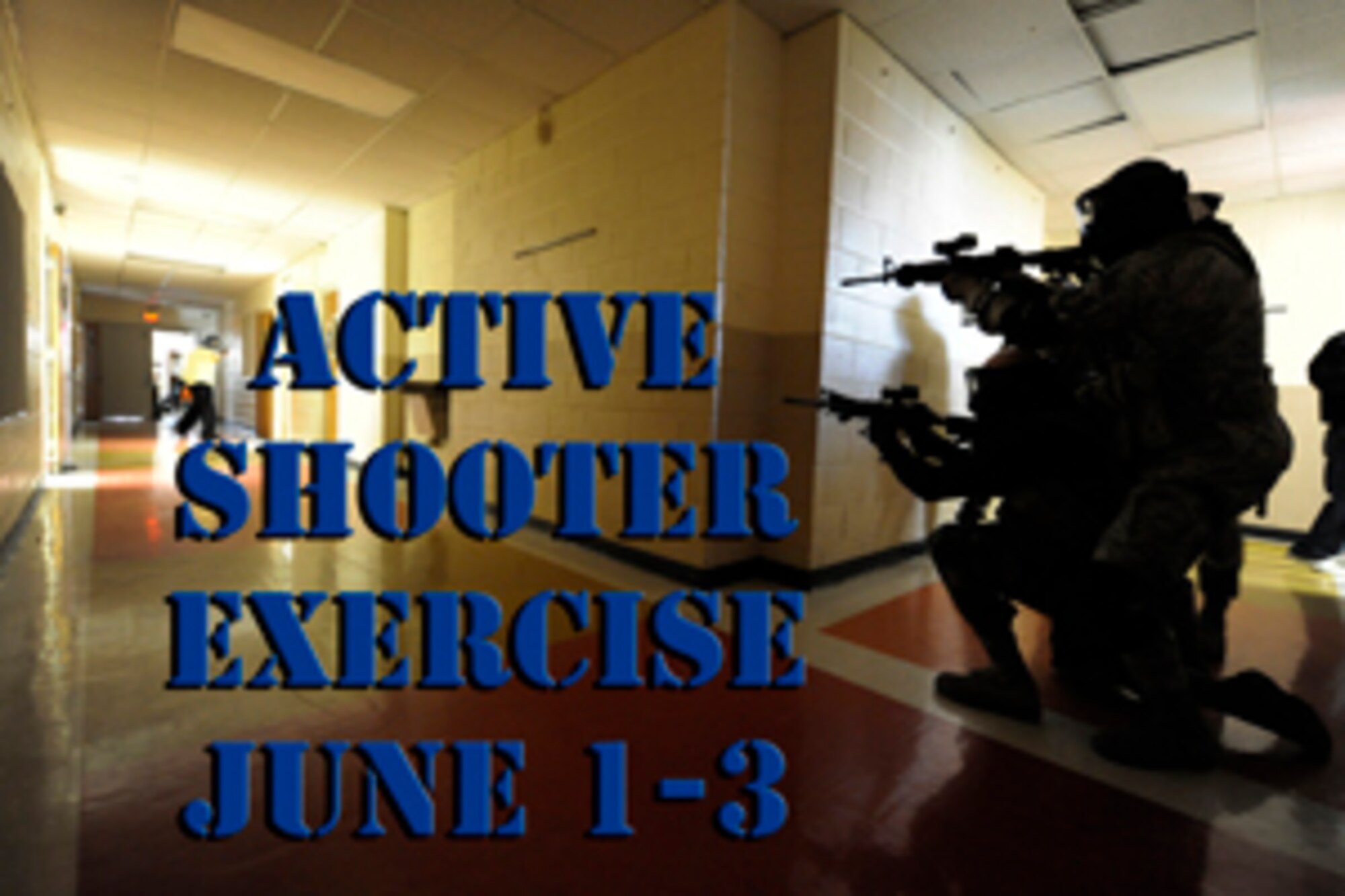 Active Shooter Exercise June 1-3