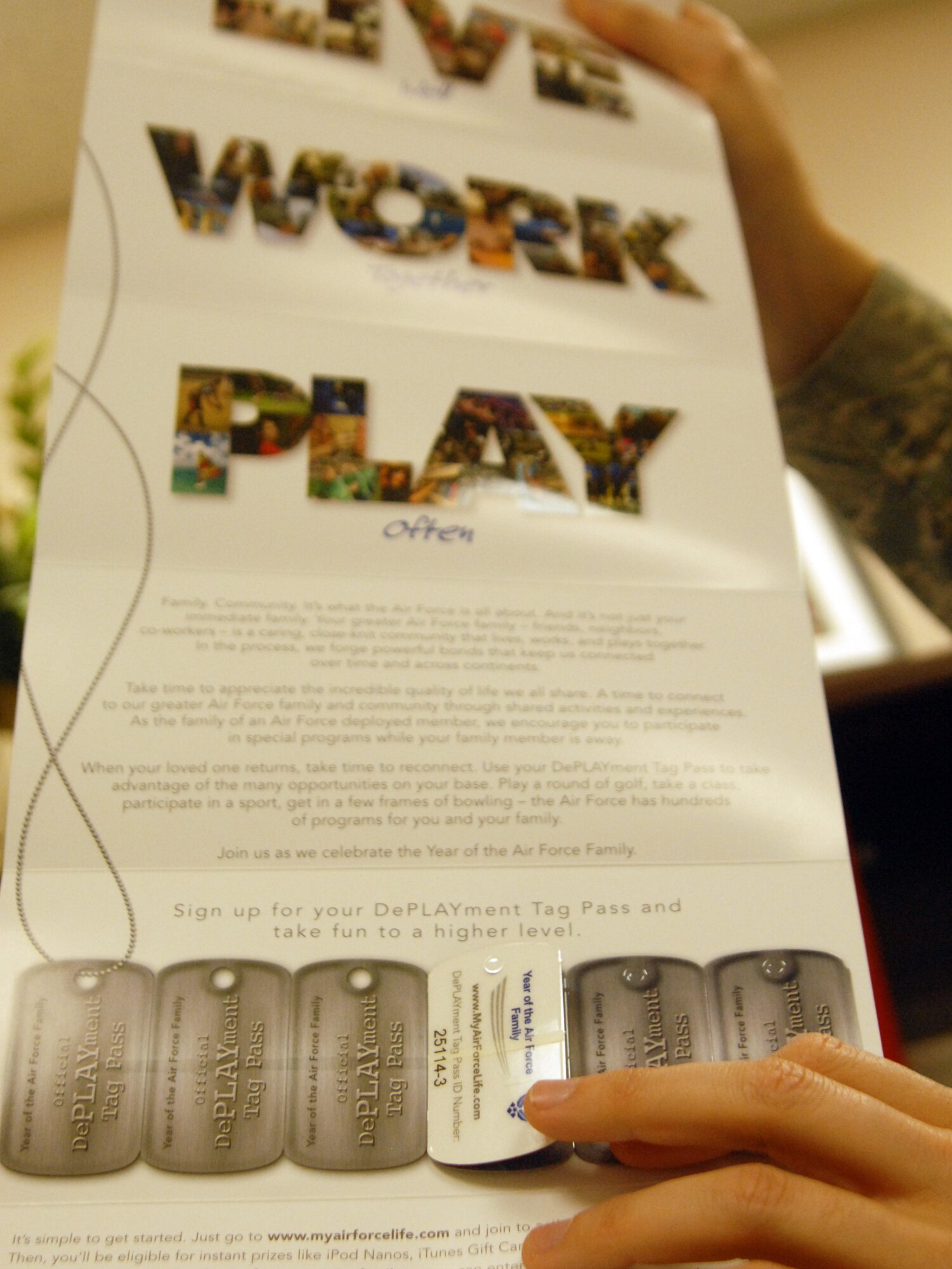 DePLAYment tags offer family members of deployed personnel discounts or free participation to programs and events. The program ends July 31, 2010. To get a DePLAYment tag, stop by the Airmen and Family Readiness Center with a copy of the sponsor's deployment orders. (U.S. Air Force photo/Robert Martinez)