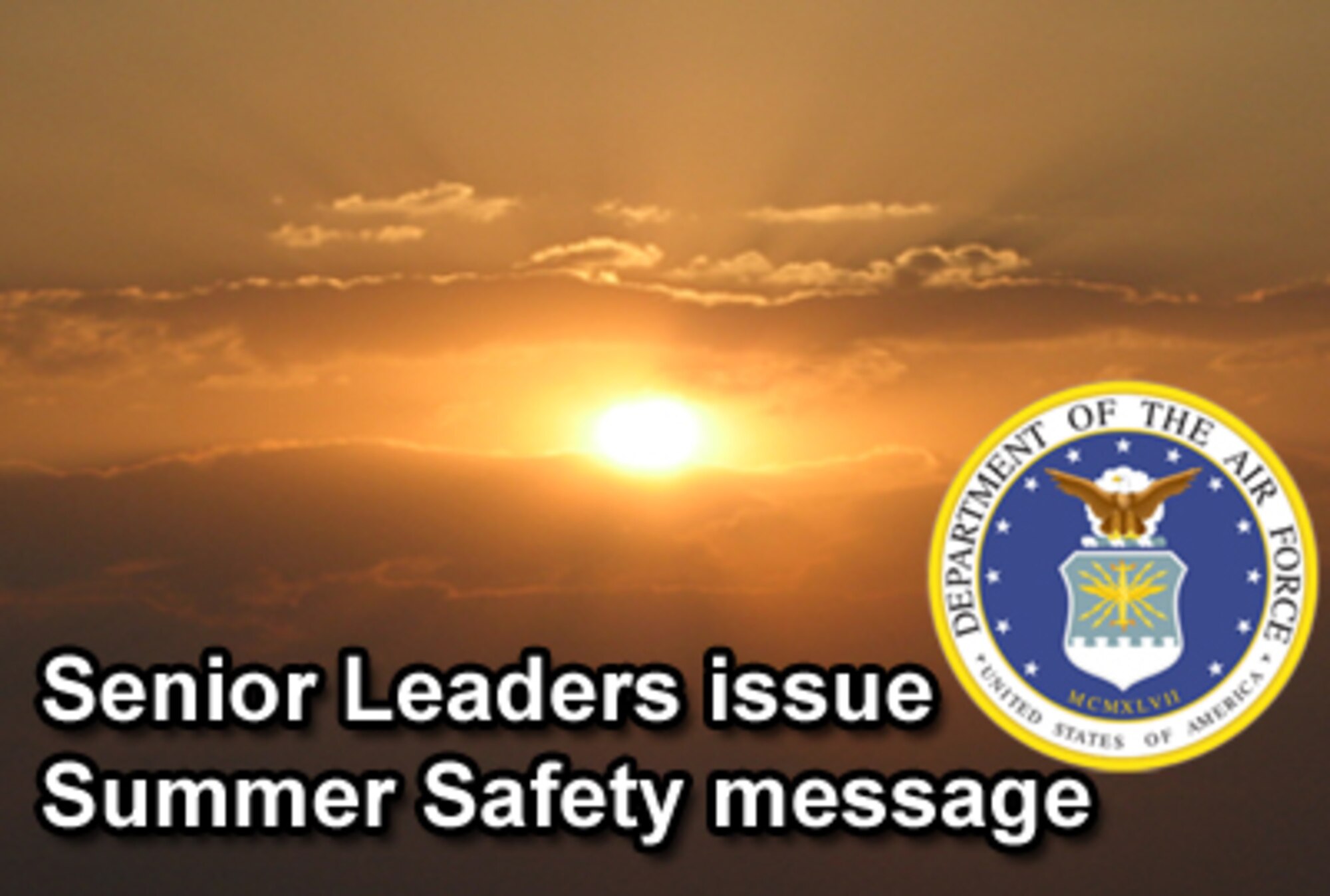 The Air Force's top leaders have issued a Critical Days of Summer safety message. (U.S. Air Force photo illustration/Norma Morgan)
