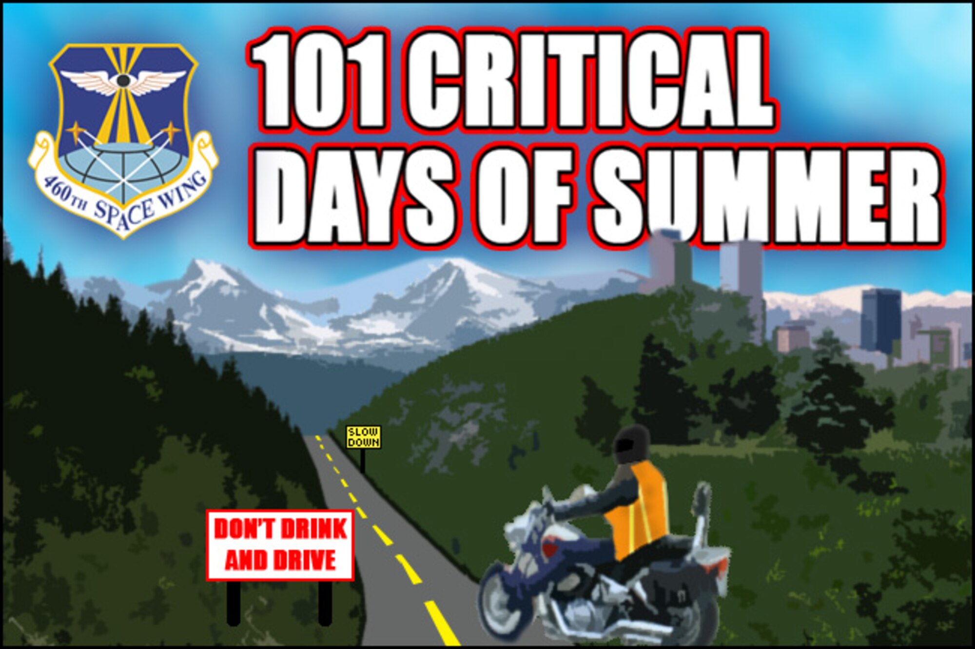 The 101 Critical Days of Summer run from Memorial Day to Labor Day each year. Stay safe during this dangerous time - and at all times! (U.S. Air Force illustration by Senior Airman Stephen Musal)