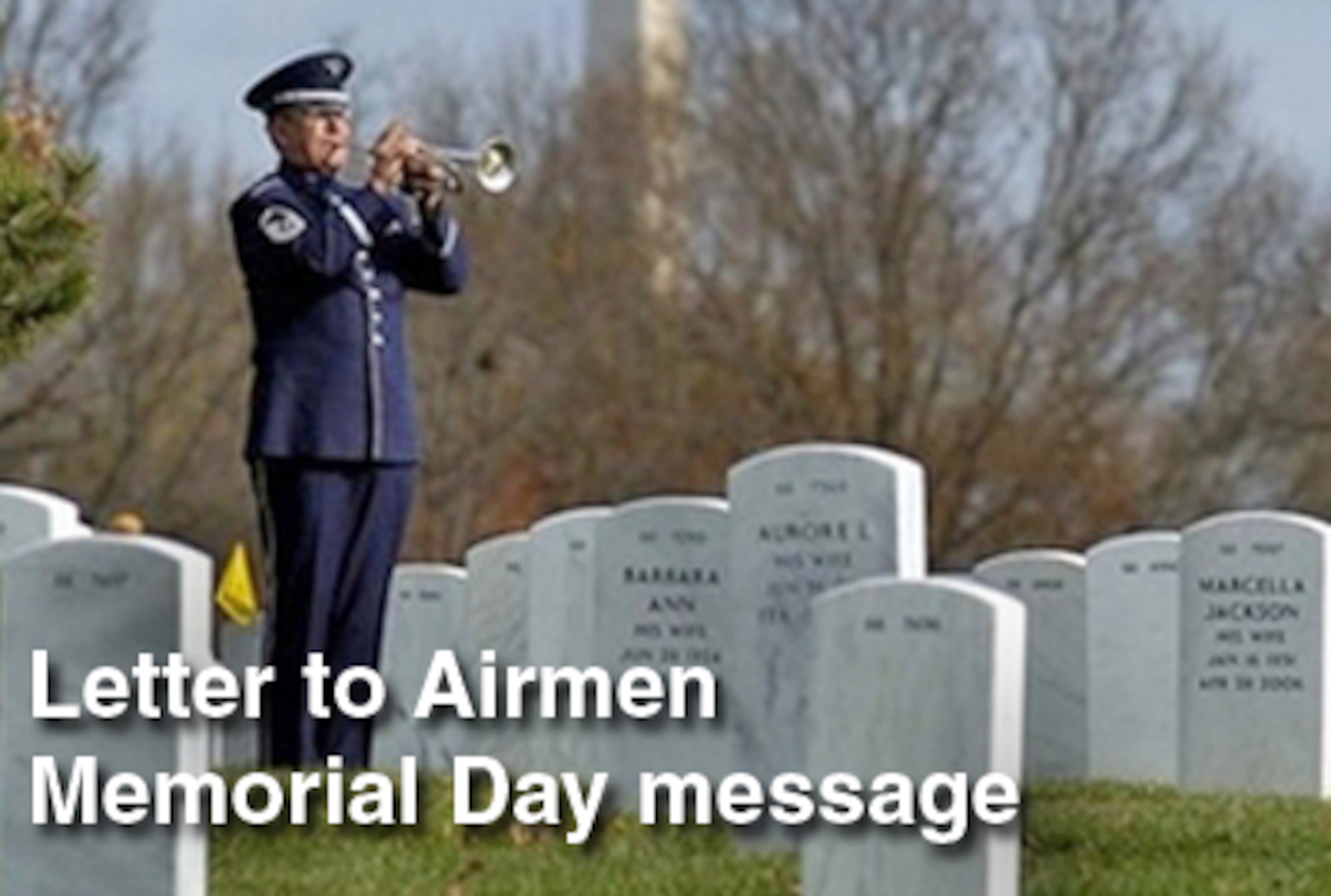 Senior leaders issue Memorial Day message. (U.S. Air Force photo illustration/Billy Smallwood)