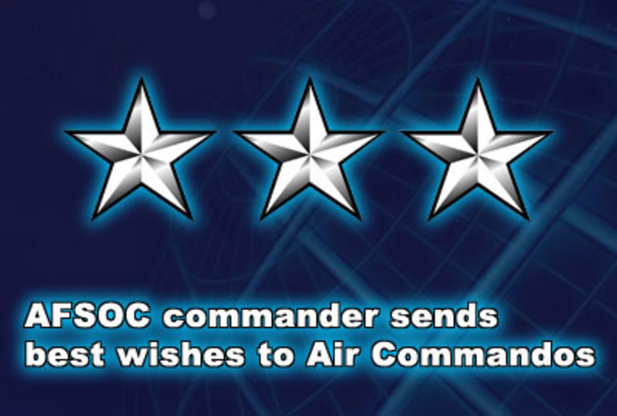 Lt. Gen. Donald C. Wurster sends a special thank you and best wishes to Air Commandos.