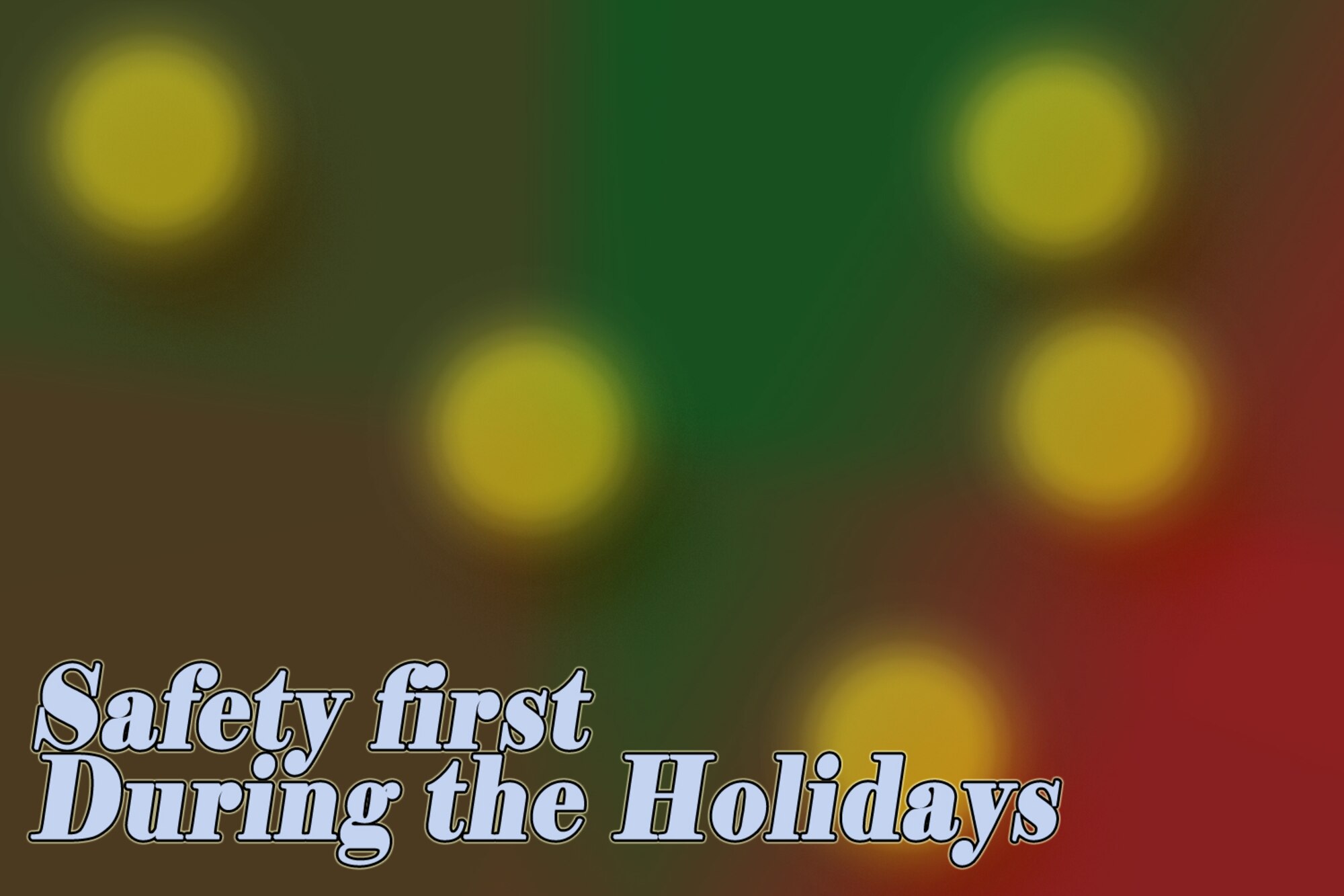 MINOT AIR FORCE BASE, N.D. -- Airmen are reminded to follow safety guidelines and suggestions as they plan their vacations this hoiday season. (U.S. Air Force graphic/Senior Airman Benjamin Stratton)