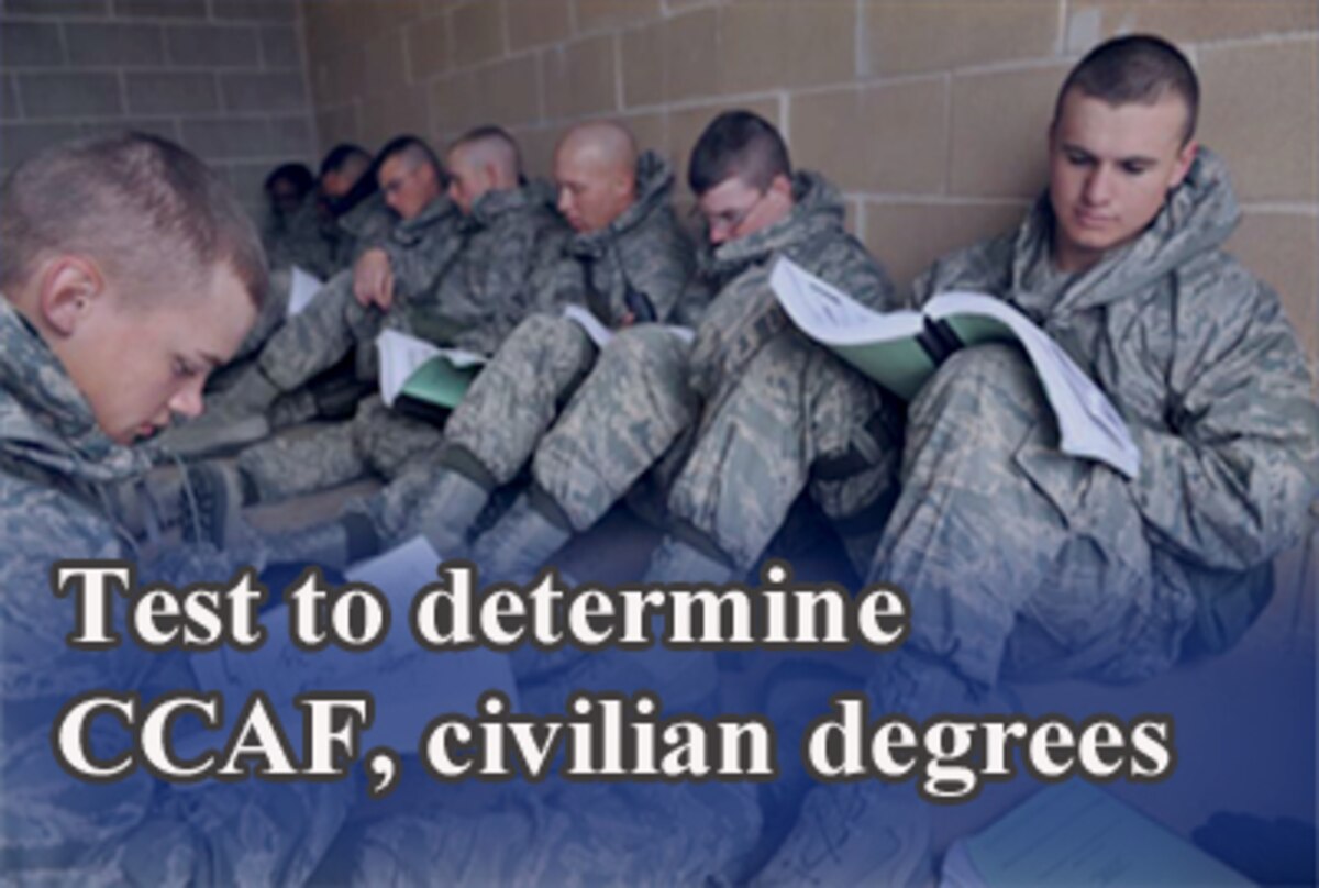Tests to compare CCAF, civilian degrees > Air Force > Article Display