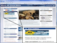MINOT AIR FORCE BASE, N.D. -- Team Minot members should check out the base Web site (www.minot.af.mil) for updated road conditions and gate information by clicking on the link in the provided tab on the home page pictured here. (U.S. Air Force graphic illustration by Senior Airman Benjamin Stratton)