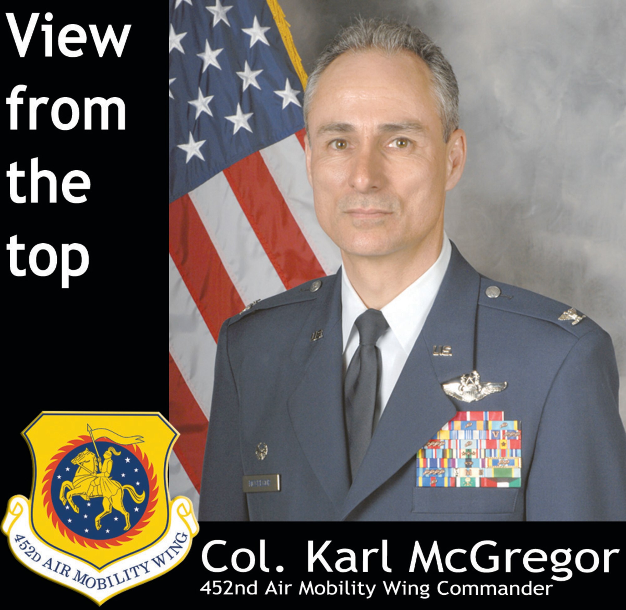 "View from the top" is a bi-monthy column for The Beacon newspaper at March Air Reserve Base written by 452nd Air Mobility Wing Commander Col. Karl McGregor.  Official photo is by Staff Sgt. Paul Duquette.  