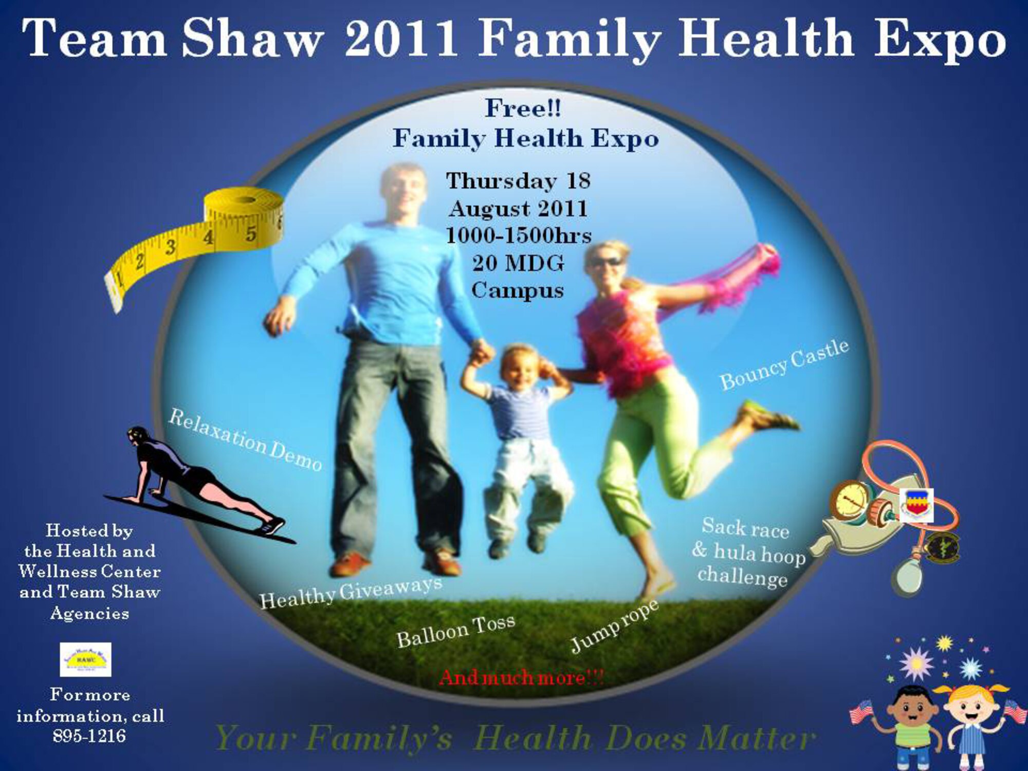 The 20TH Medical Group and the Health and Wellness Center will be hosting a family health expo for Team Shaw members on August 18 from 10 a.m. to 3 p.m at the front of the Medical Clinic entrance.The purpose of the expo is to encourage Airmen, Soldiers, Retirees, and their families to be proactive about their health and quality of life. 
