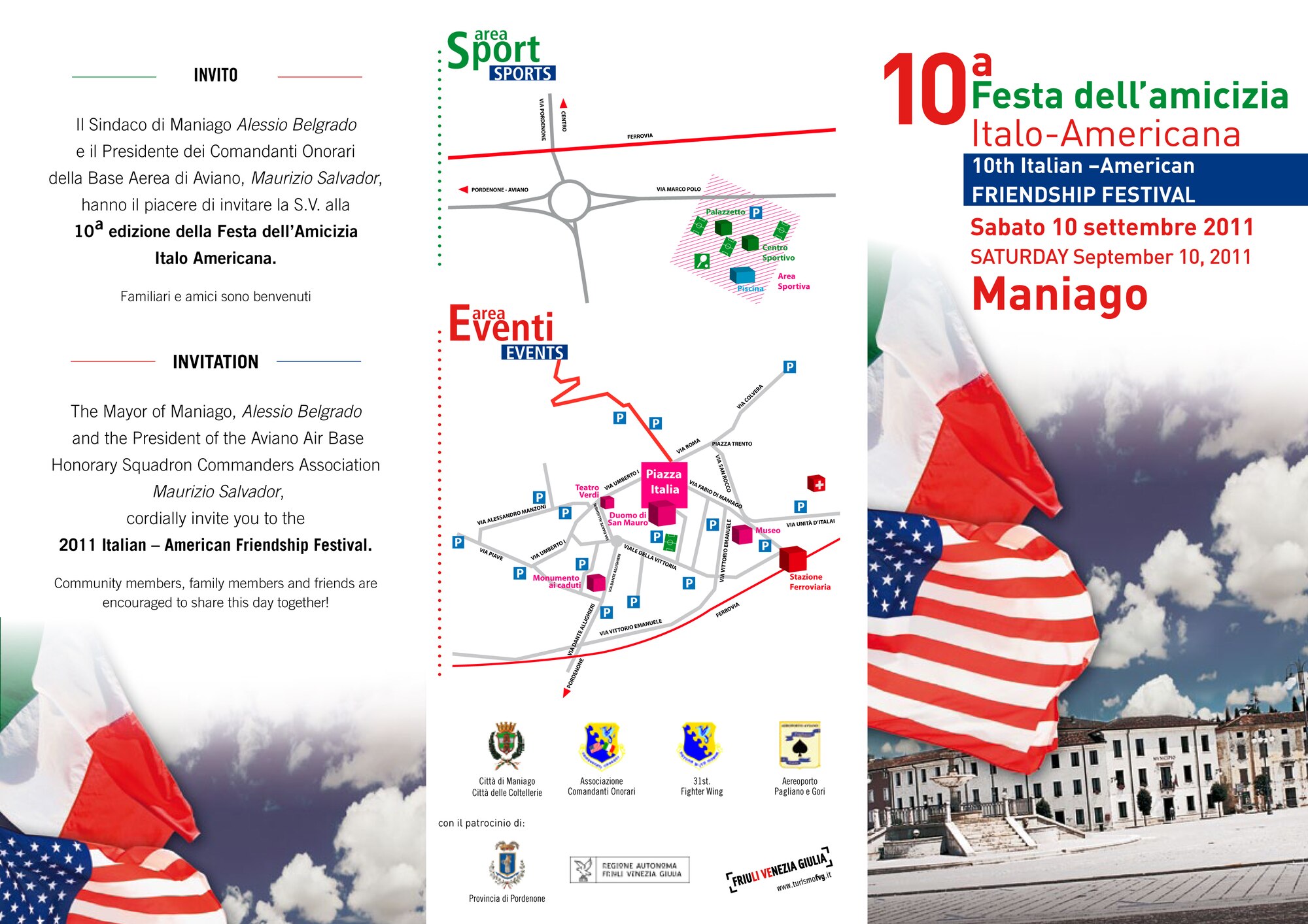 Games, free food, entertainment and static displays are just a part of this year's 10th annual Italian American Friendship Festival, hosted by the Honorary Squadron Commanders (of Aviano Air Base) Association and the community of Maniago, Italy, Sept. 10 in Piazza Italia, Maniago.

