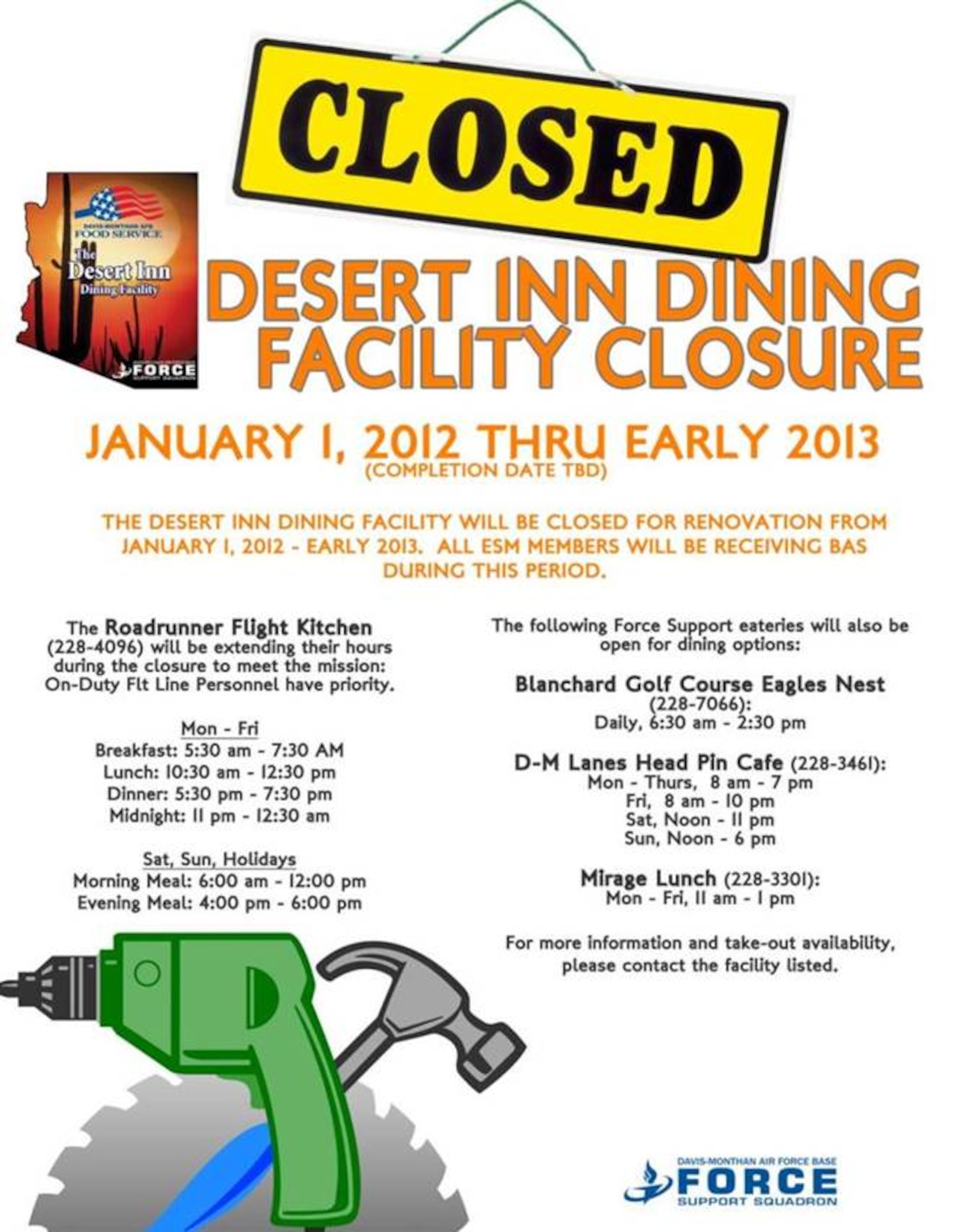 The base dining facility, the Desert Inn, is scheduled to close for renovation beginning Jan. 1 at Davis-Monthan Air Force Base, Ariz.