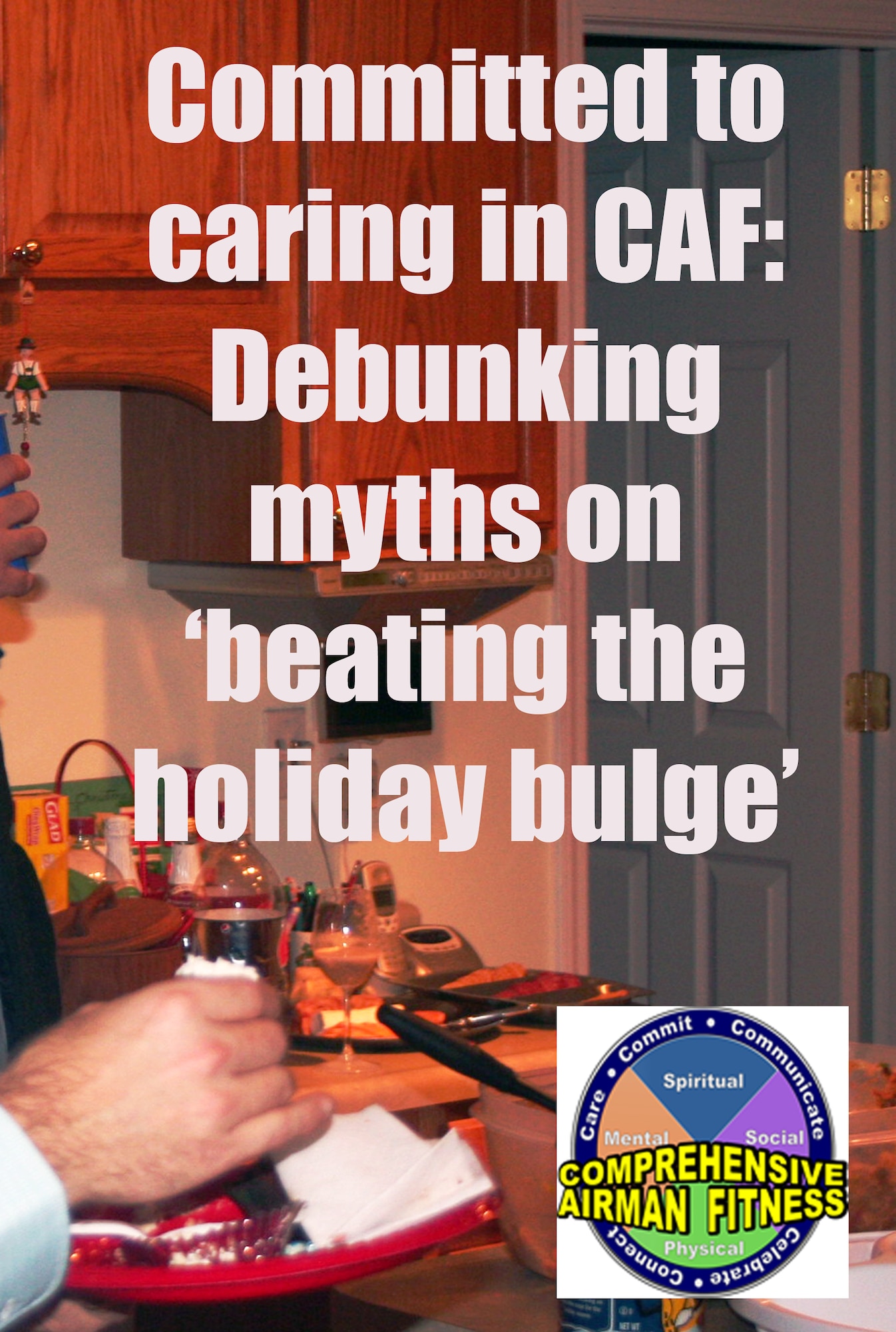 There are the nutritional concerns -- and myths -- that may come with the holidays.  A lot of these myths are as futile as they are desperate. Christine Cooley, the 375th Air Mobility Wing health and wellness center’s health and promotion dietitian and nutritionist, doesn’t recommend following any of the nutritional myths. During the holiday season, or any time, Cooley said to everyone should keep their nutritional goals in mind. The results will not only help debunk the myths but also help start the new year with a happier health plan for the future. (U.S. Air Force Photo Illustration/Master Sgt. Scott T. Sturkol)