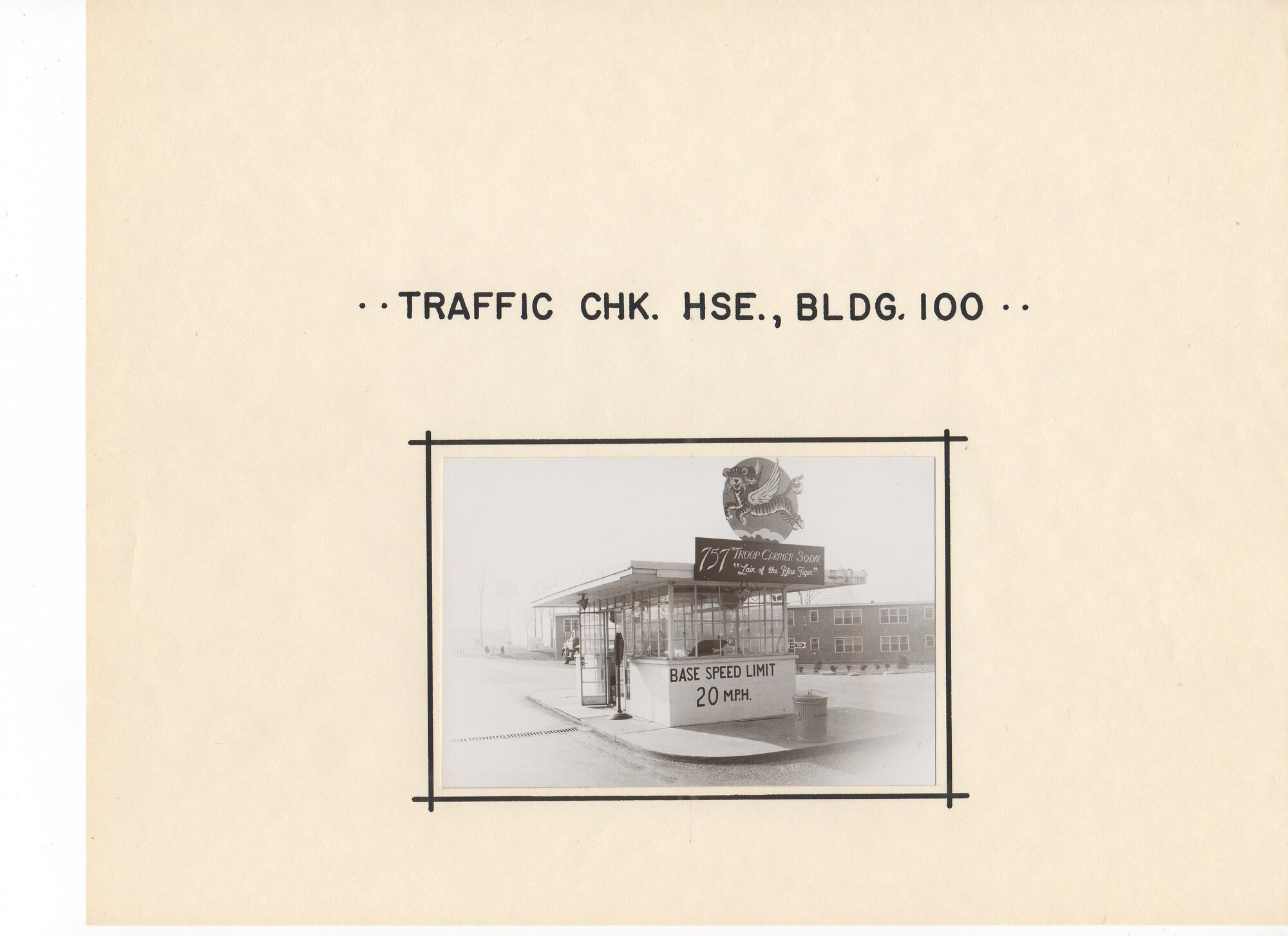 This undated photograph from our archives shows the traffic check entrance to the home of the 757th Troop Carrier Squadron. 