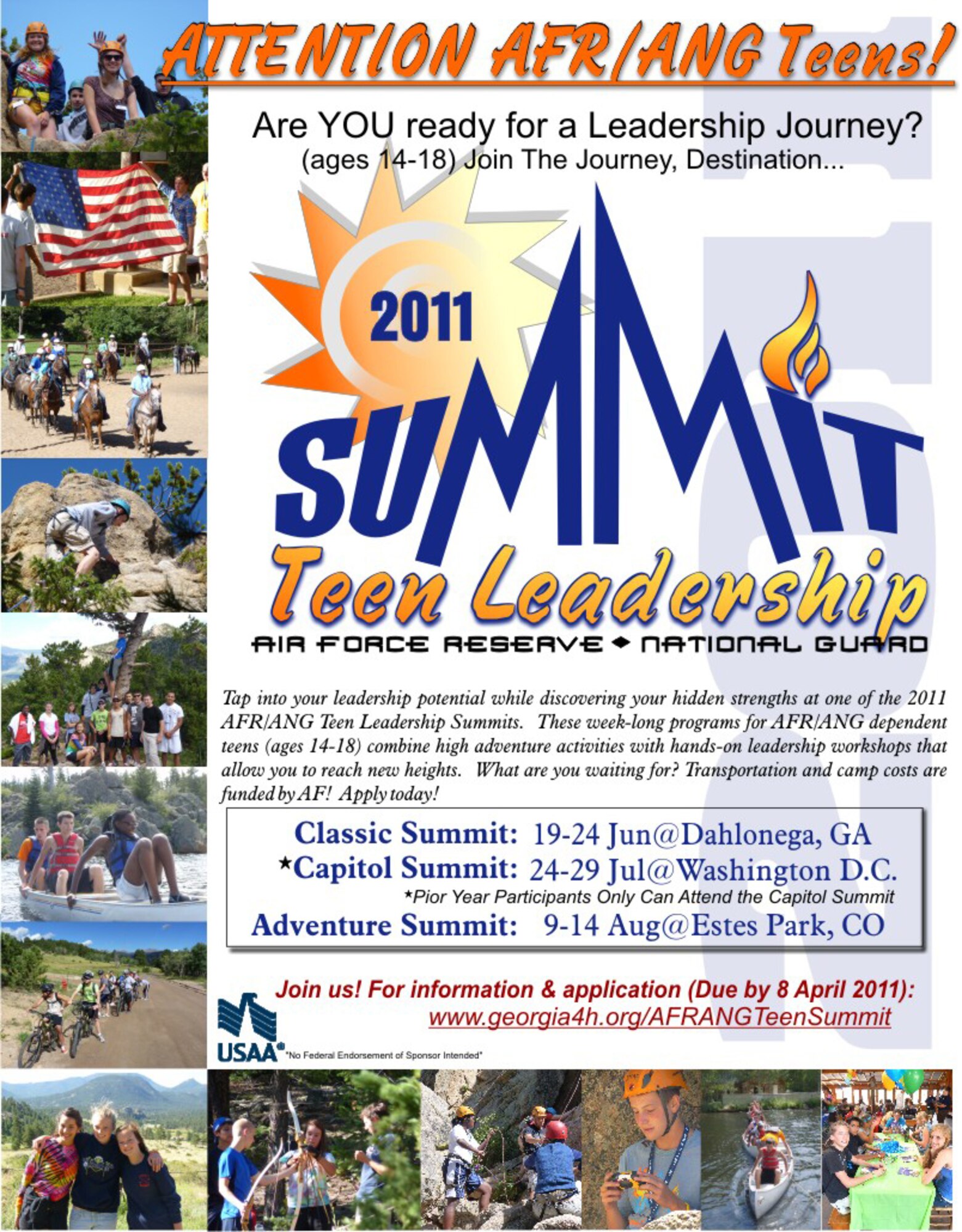 The Air Force Reserve and Air National Guard announced the 2011 AFR/ANG Teen Leadership Summit locations Jan. 5.  The AFR/ANG Teen Leadership Summit locations this summer are in Dahlonega, Ga.; Estes, Colo.; and Washington, D.C. The summits combine high-adventure activities with leadership classes to allow teens to tap into their leadership potential and discover hidden strengths while developing a sense of belonging to the Air Force community. 
