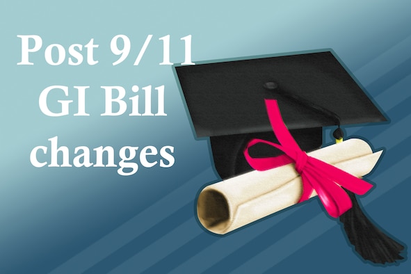 Changes to the Post-9/11 GI Bill will be taking effect Aug. 1, 2011 and Oct. 1, 2011.  (U.S. Air Force graphic/Senior Airman Damon L. Kasberg)
