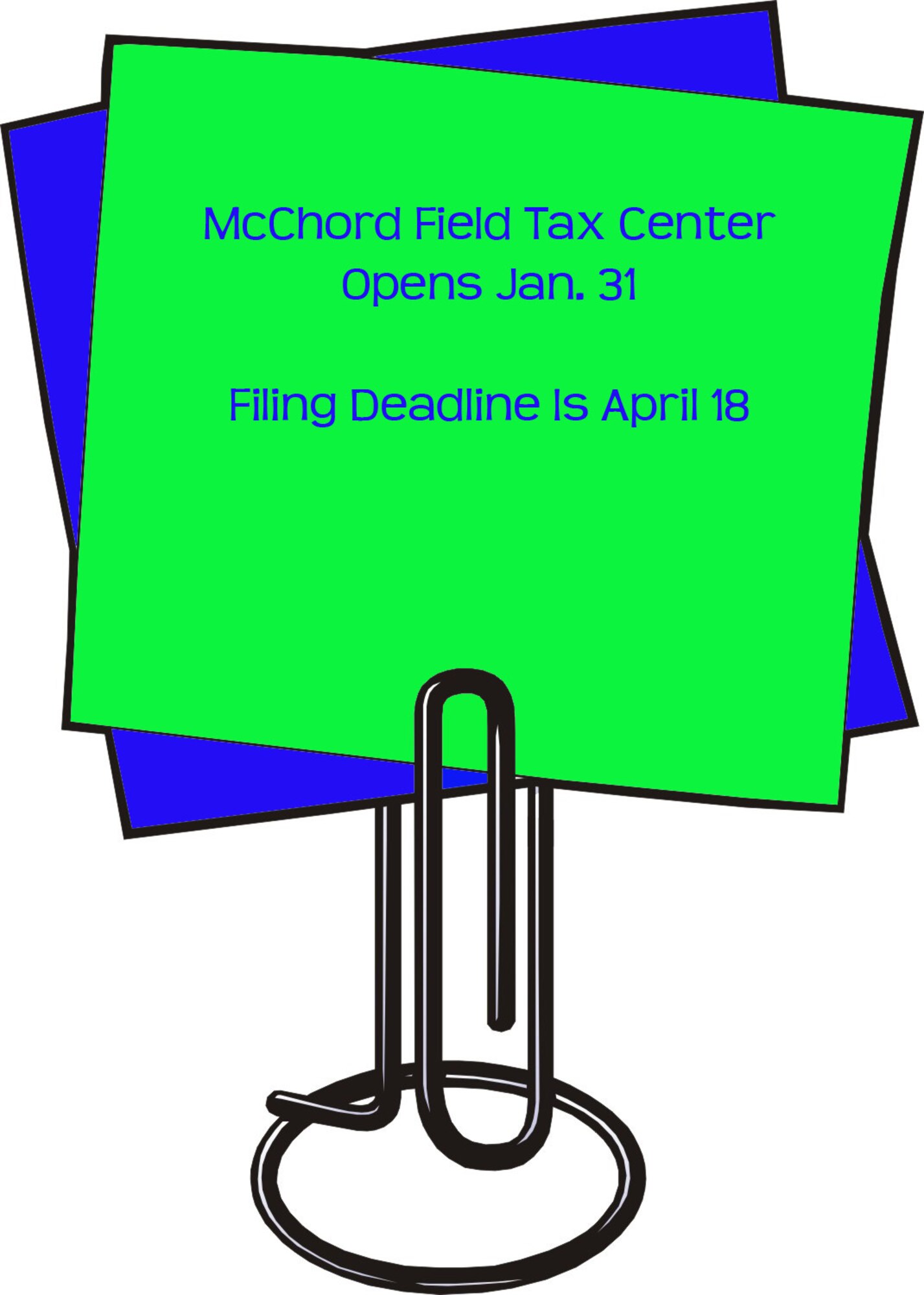 The McChord Field Tax Center opens Jan. 31.  Reservists on orders may use this free tax preparation service. (U.S. Air Force graphic)