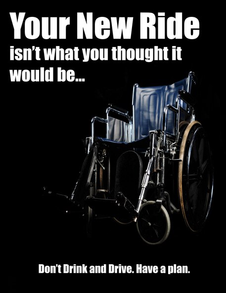 Every minute, one person is injured from an alcohol-related crash. Don't drink and drive. Always have a plan. (U.S. Air Force Illustration by Airman 1st Class Brooke P. Beers)