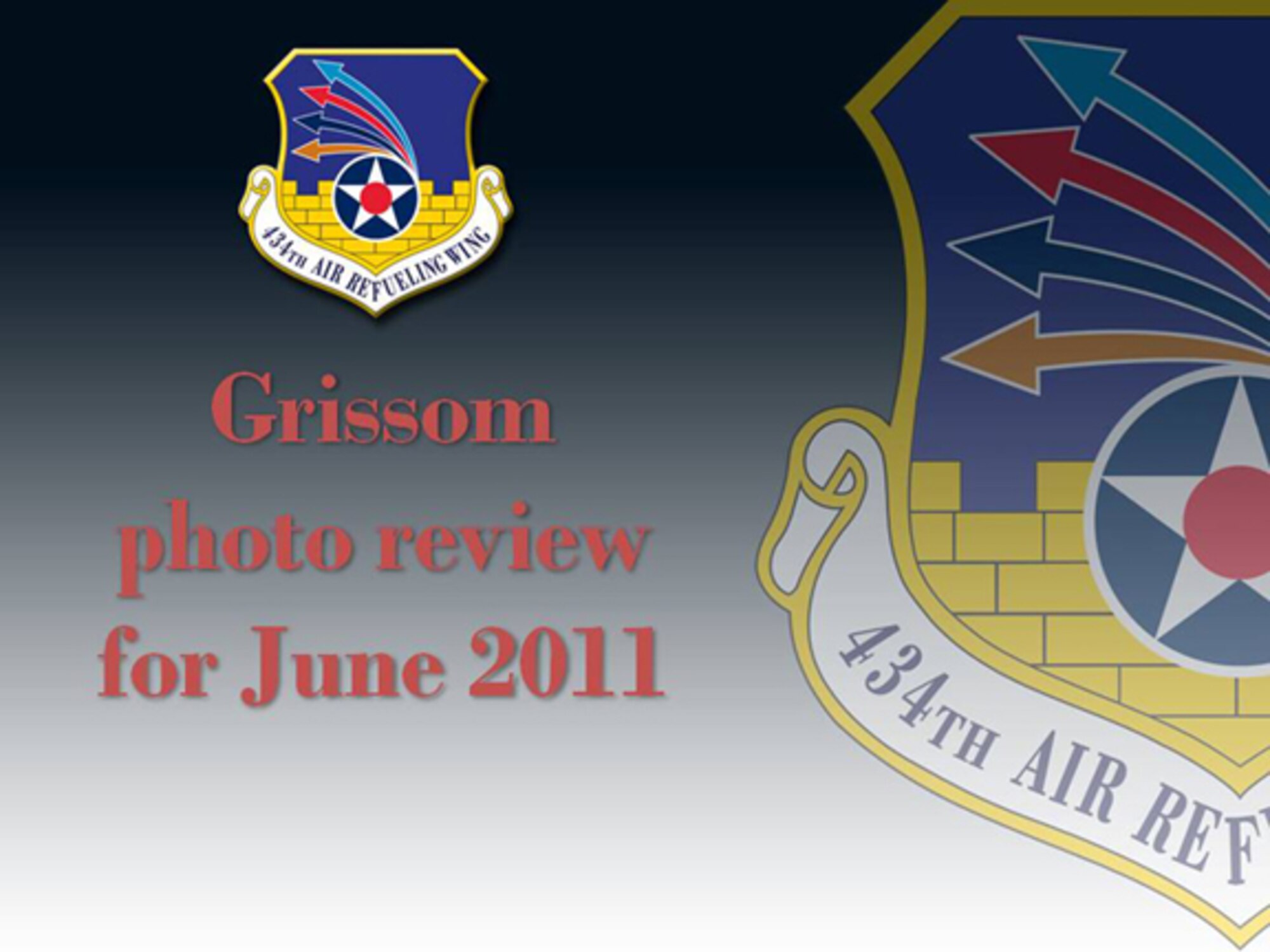 GRISSOM AIR RESERVE BASE, Ind., -- This month's photo review from Grissom ARB includes a variety of subjects regarding the people and mission of the 434th Air Refueling Wing. (U.S. Air Force graphic)