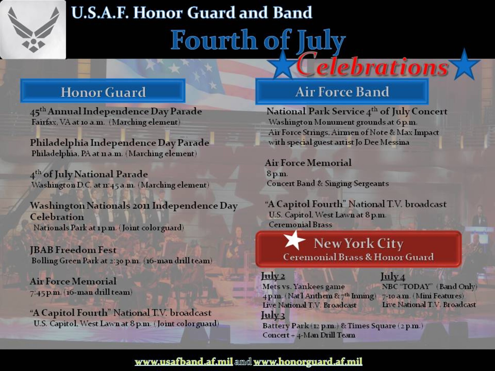 The U.S. Air Force Honor Guard and U.S. Air Force Band will be celebrating the 2011 Independence Day in various performances on the East coast. 