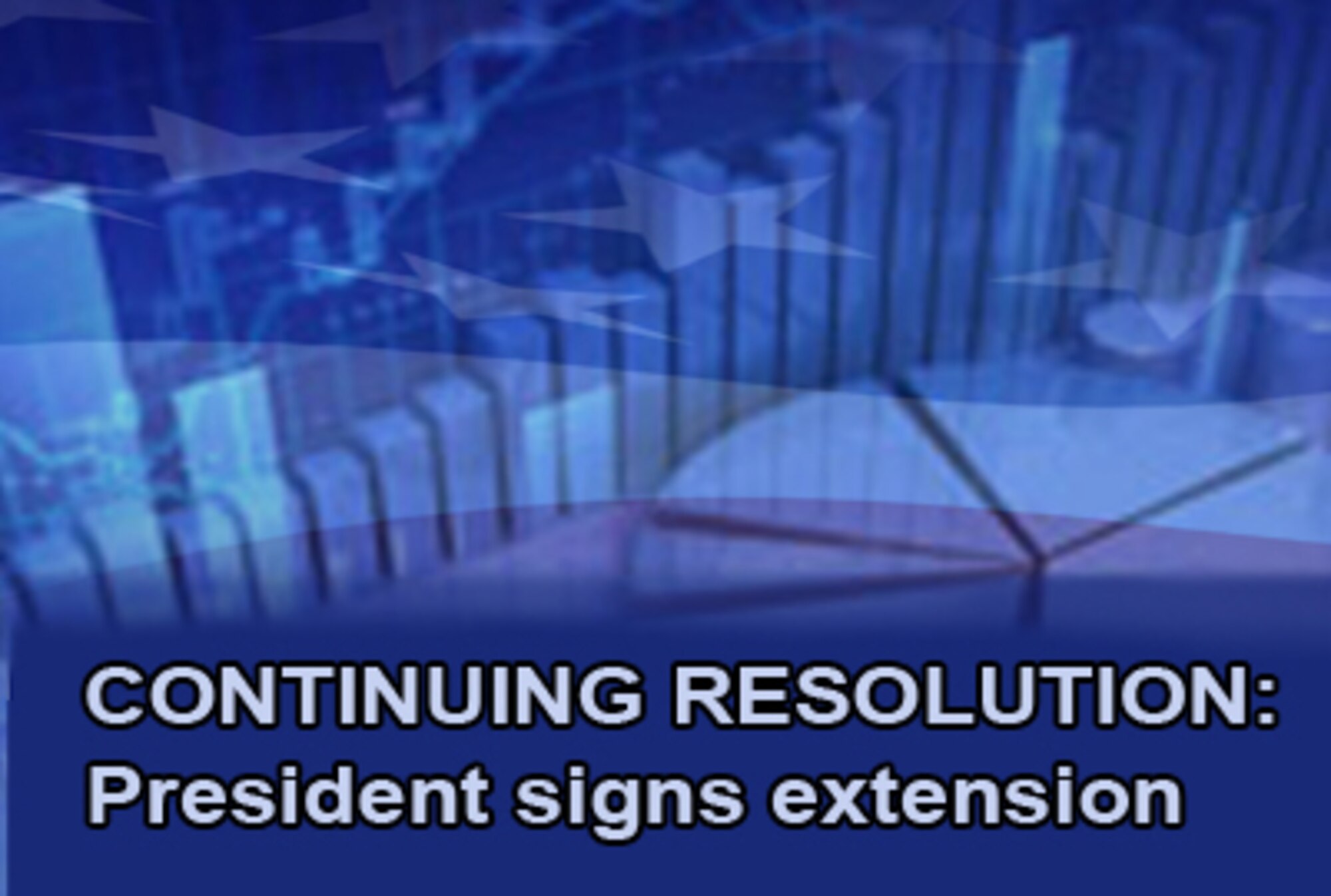 President signs continuing resolution extension > Air Force > Article