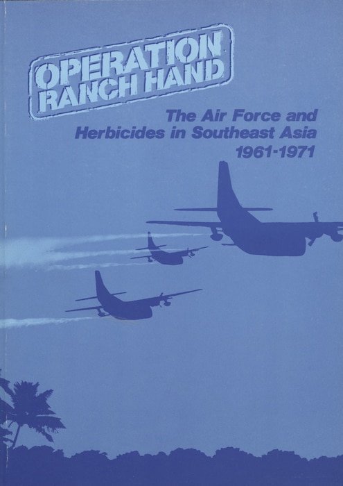 Picture of the book cover:  Operation Ranch Hand: the Air Force and Herbicides in Southeast Asia, 1961-1971, by William A. Buckingham.