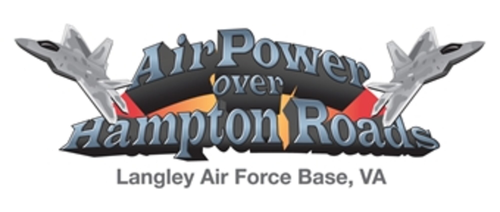 AirPower over Hampton Roads 2011 is scheduled for May 13-15 on Langley's flightline. The air show will include fireworks, a rock concert and aerial performances by the F-22 demo team, the U.S. Air Force Thunderbirds and a Heritage flight. For more information, visit www.jble.af.mil.