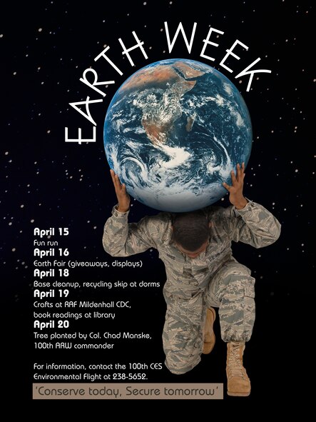 This poster was produced for Earth Week, helping to promote environmental awareness and base events. (U.S. Air Force photo by SrA Ethan Morgan and graphic by Gary Rogers)