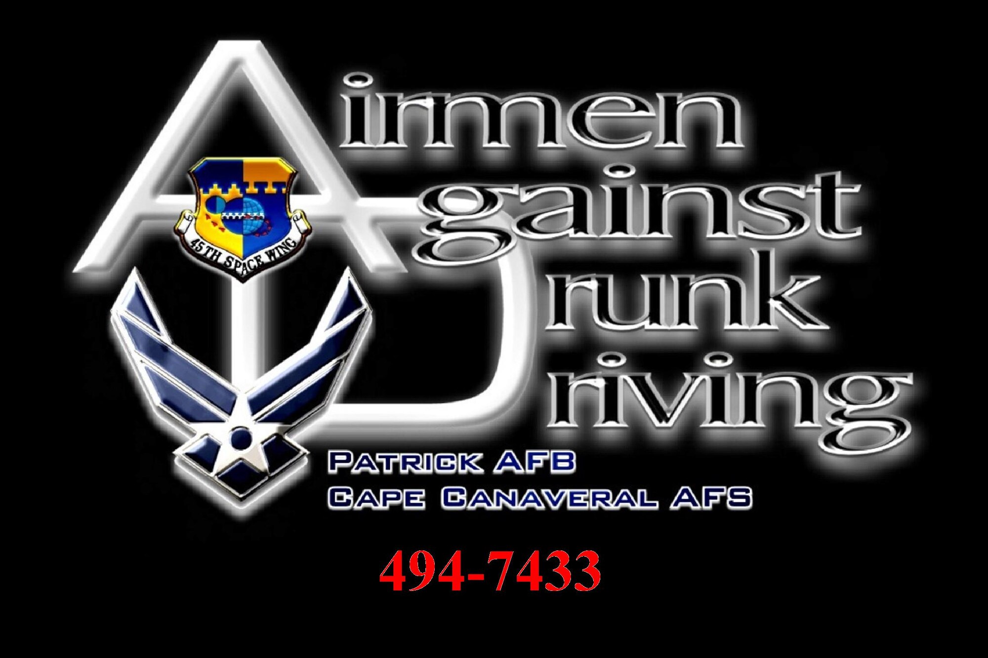 Airmen Against Drunk Driving, Patrick AFB/Cape Canaveral AFS, 494-7433.