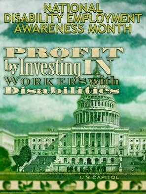 National Disability Empoloyment Awareness Month. Profit by investing in working with disabilities. (Courtesy graphic by the Defense Equal Opportunity Management Institute)
