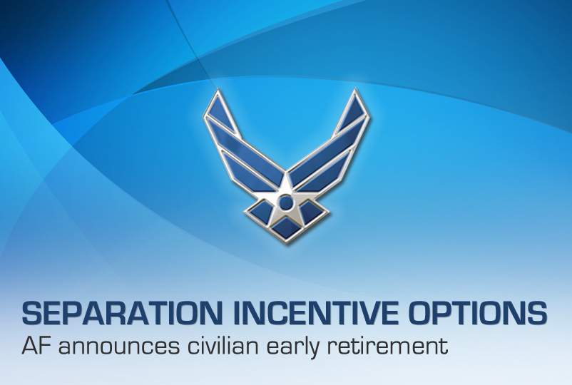 Air Force announces civilian early retirement, separation incentive