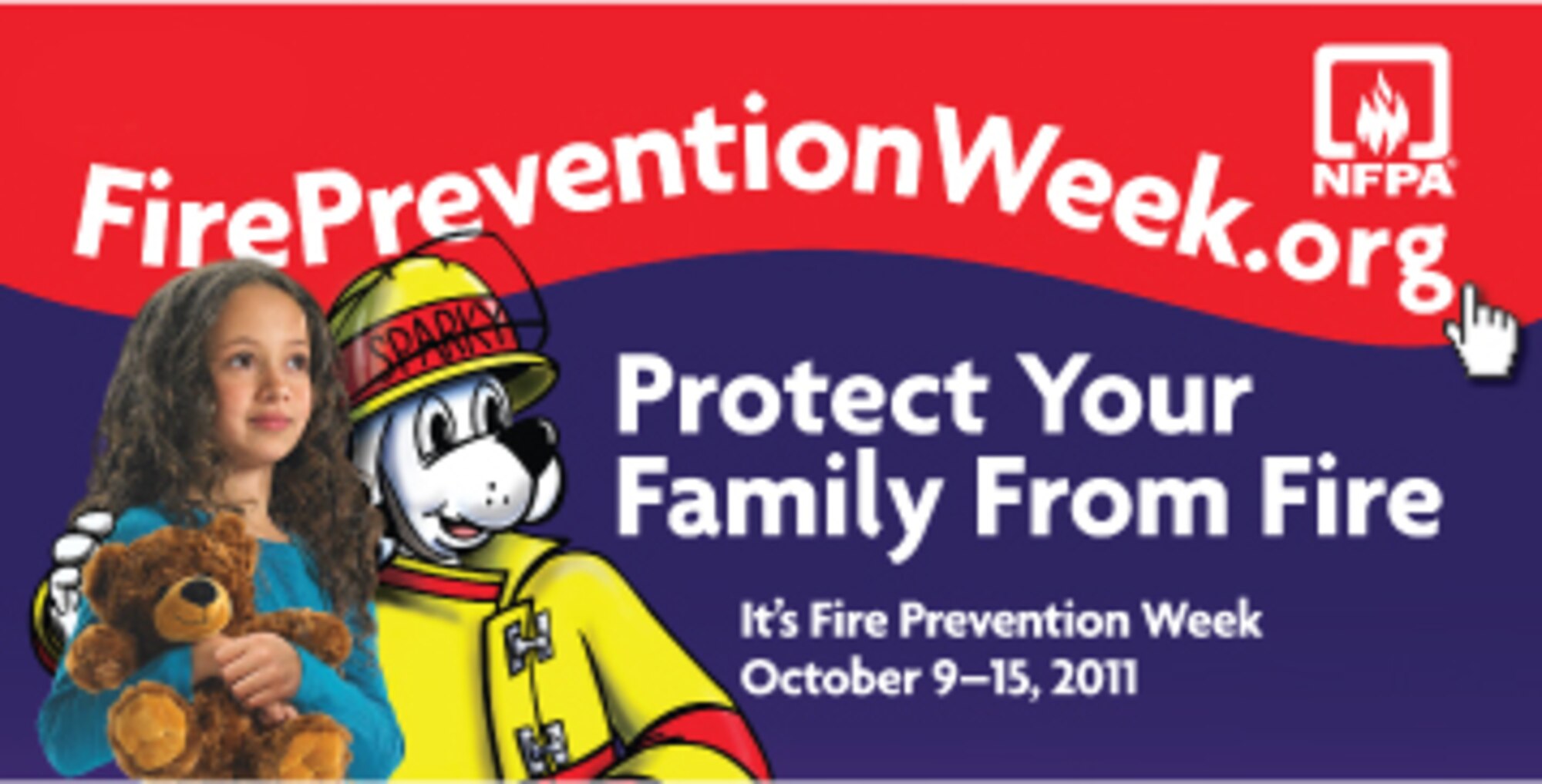 The Fire Prevention Week 2011 theme is “Protect Your Family From Fire”