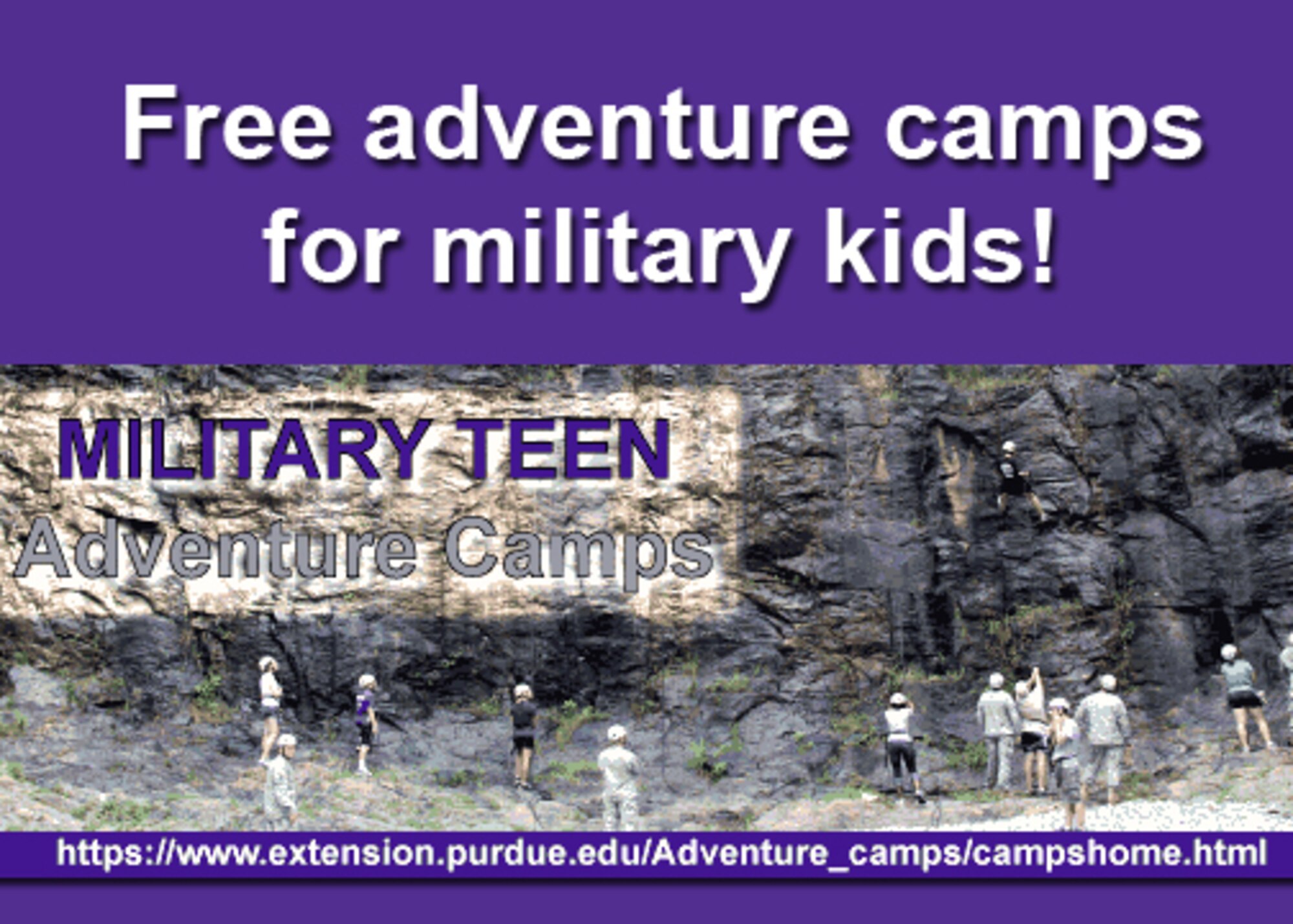Purdue University in partnership with the Office of the Secretary of Defense Military Community and Family Policy are offing free2012 Extension-Military High Adventure Camps for military kids.