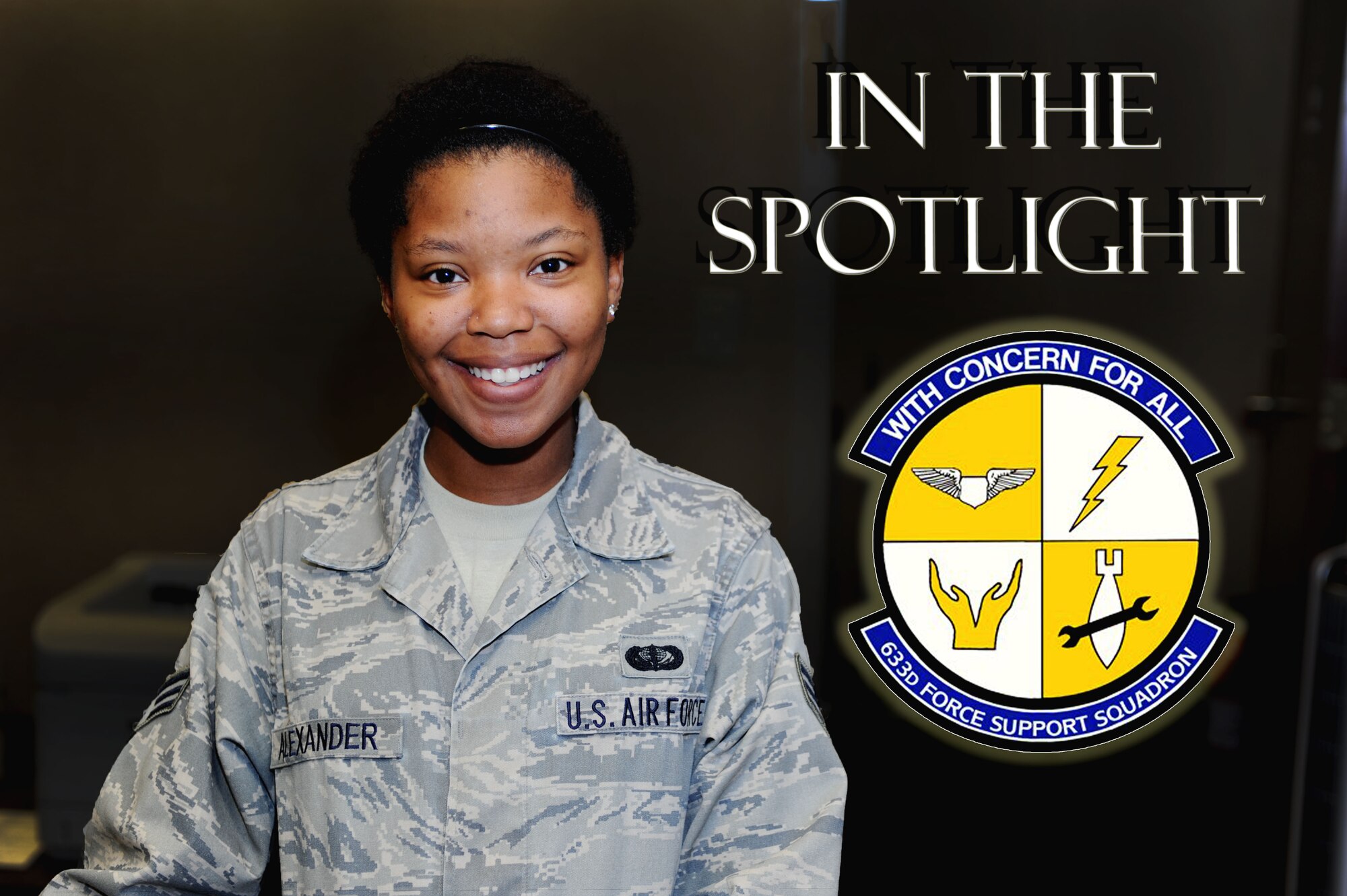 633rd Force Support Squadron leadership at Langley Air Force Base Va., chose Senior Airman Dara Alexander to be spotlighted for her commitment to excellence as a junior-enlisted Airman, July 31, 2012. While working at the Langley Inn, Alexander’s quick thinking and reflexes helped save the life of an Airman with suicidal ideations. (US Air Force graphic by Airman 1st Class R. Alex Durbin/Released)