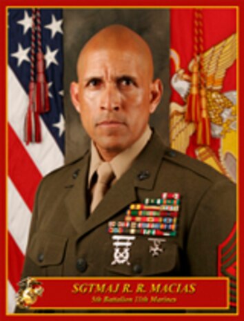 Sergeant Major Rodrigo R. Macias
Sergeant Major
5th Battalion, 11th Marines
