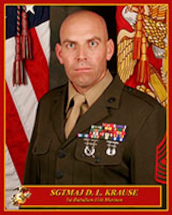 Sergeant Major Daniel Kraus Sergeant Major 1st Battalion, 11th Marines