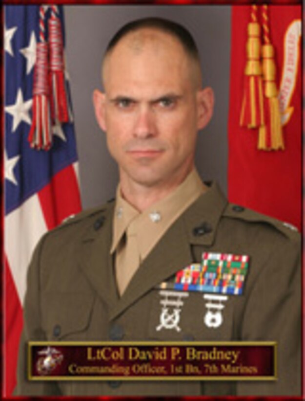 Lieutenant Colonel Bradney
Commanding Officer
1st Battalion, 7th Marines