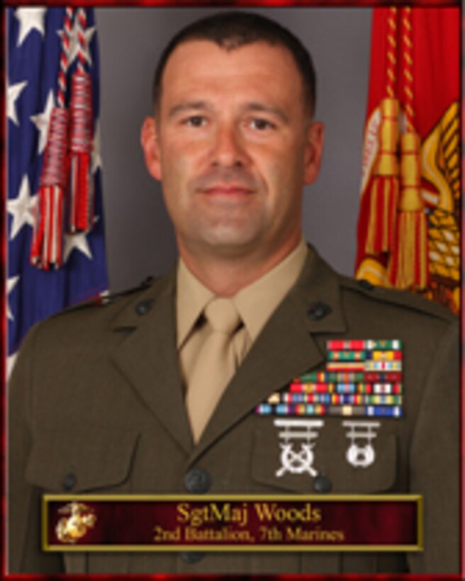 Sergeant Major Woods
Sergeant Major
2nd Battalion, 7th Marines